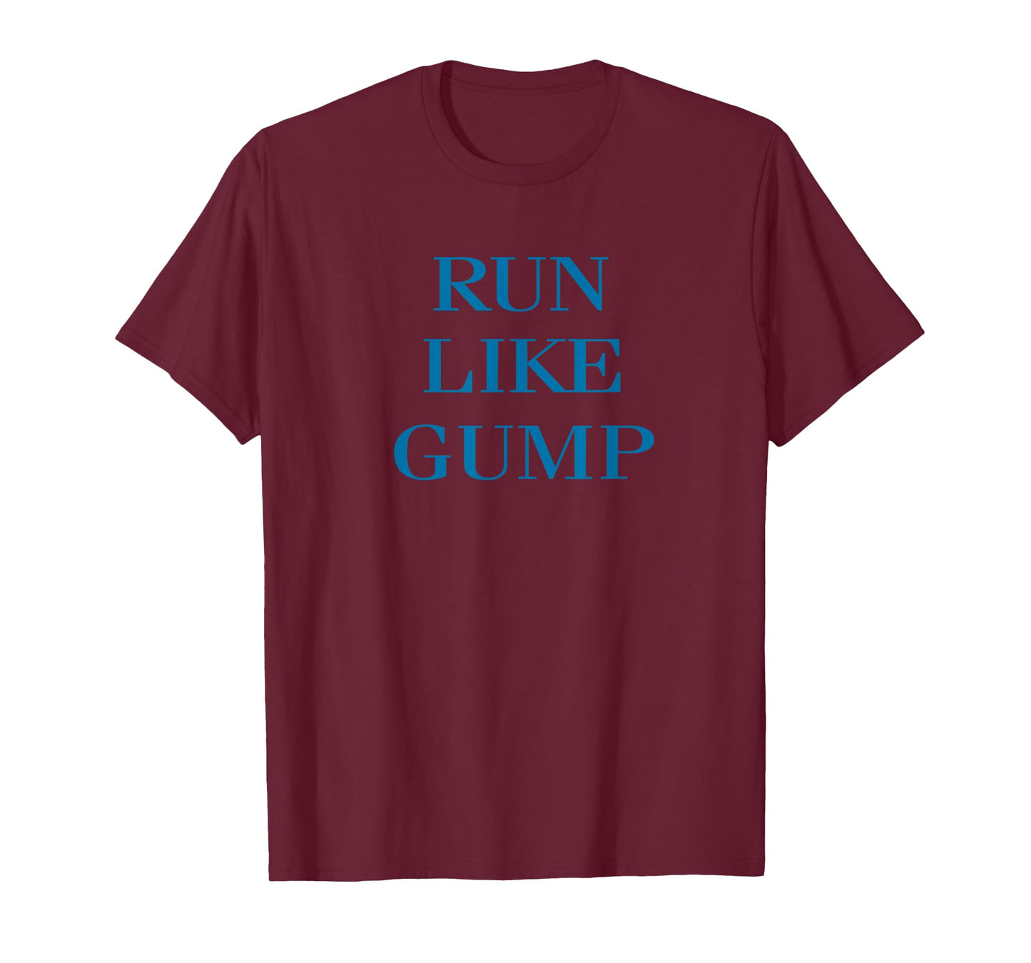 Funny T-Shirt for Runners Run Like Gump Men Women Kids T-Shirt