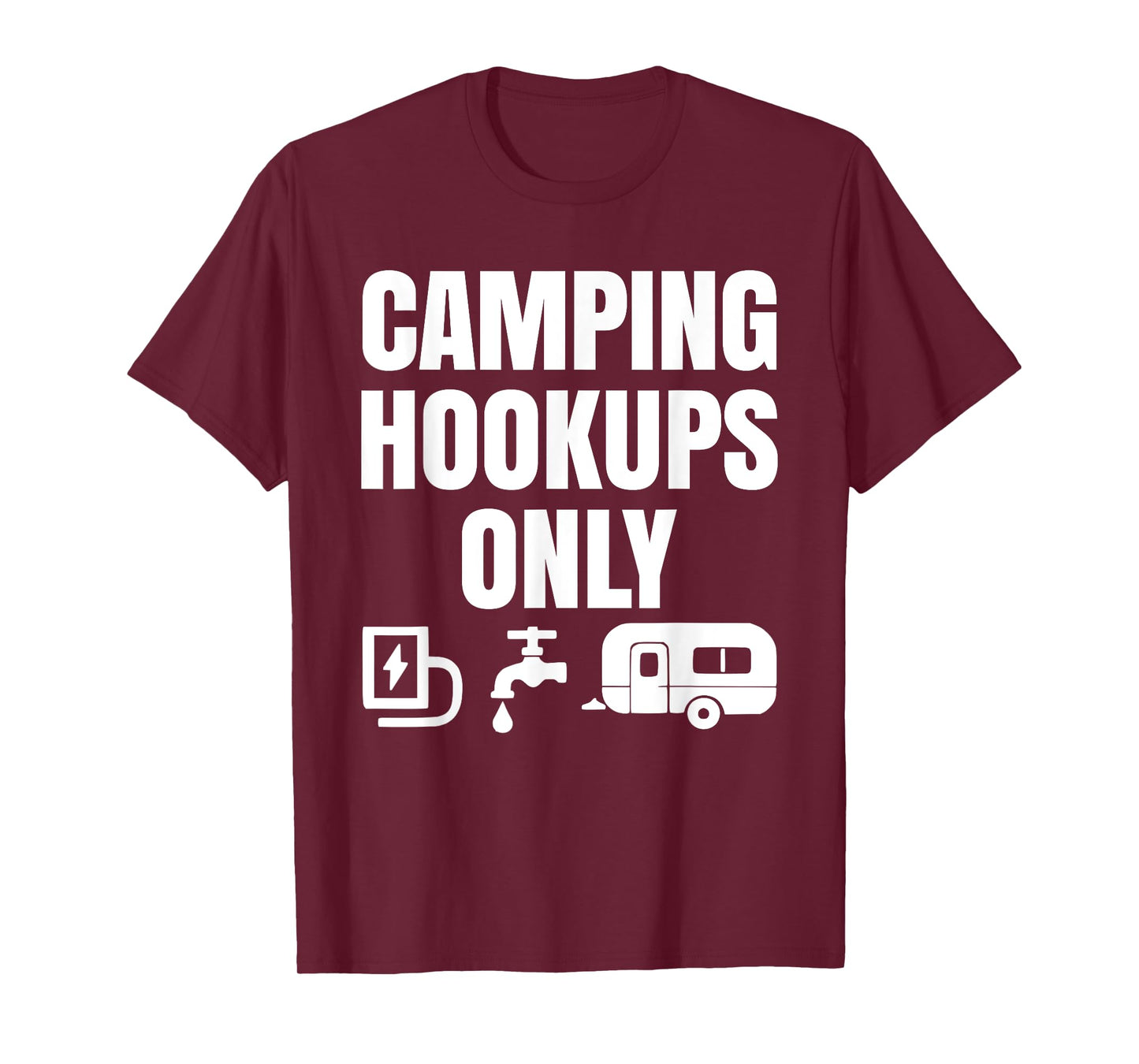 Funny RV Motorhome Trailer Camping Hookups Only T-Shirt