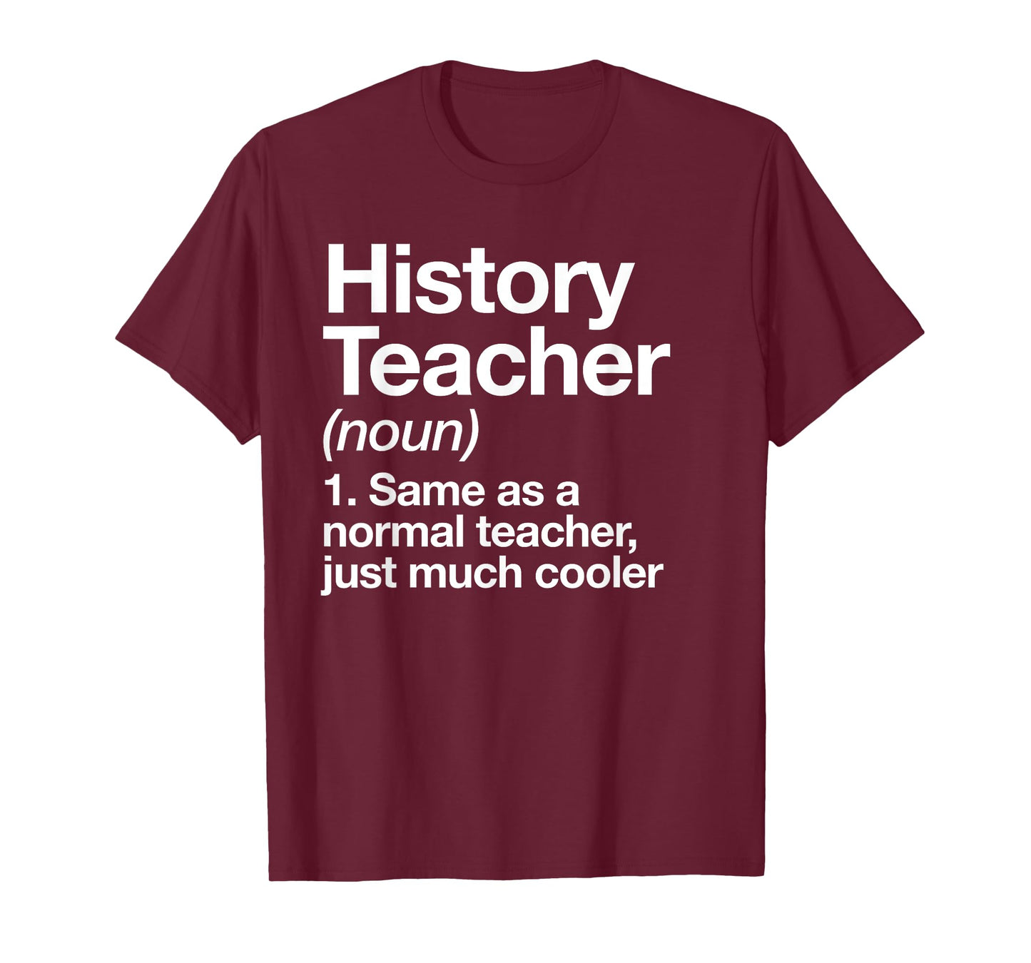 History Teacher Definition Funny Back to School First Day T-Shirt