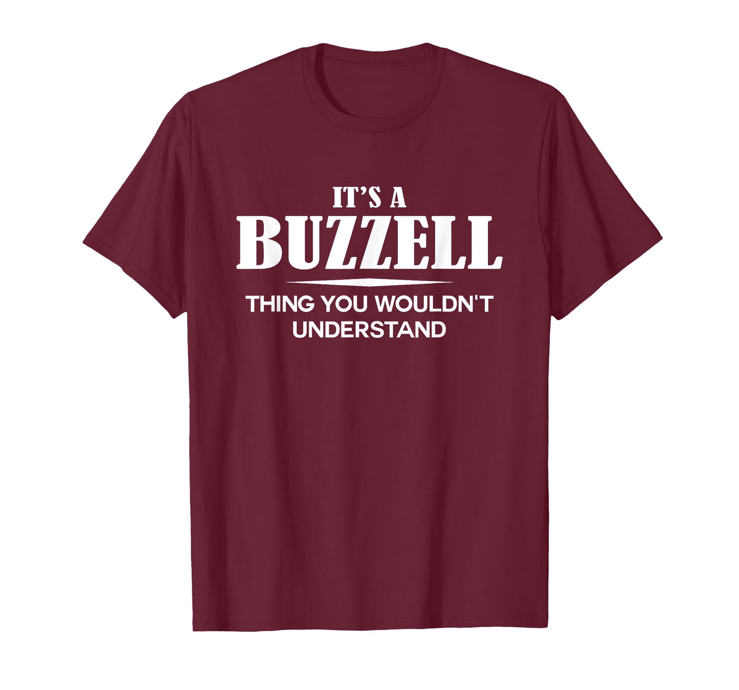 It's A BUZZELL Thing You Wouldn't Understand Personalized T-Shirt