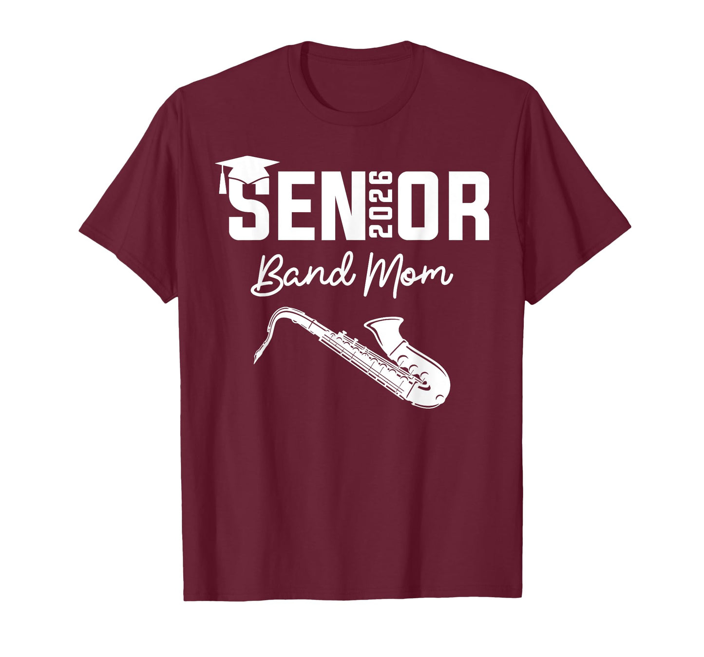 Senior Band Mom 2026 Marching Band Class Of 2026 Saxophone T-Shirt