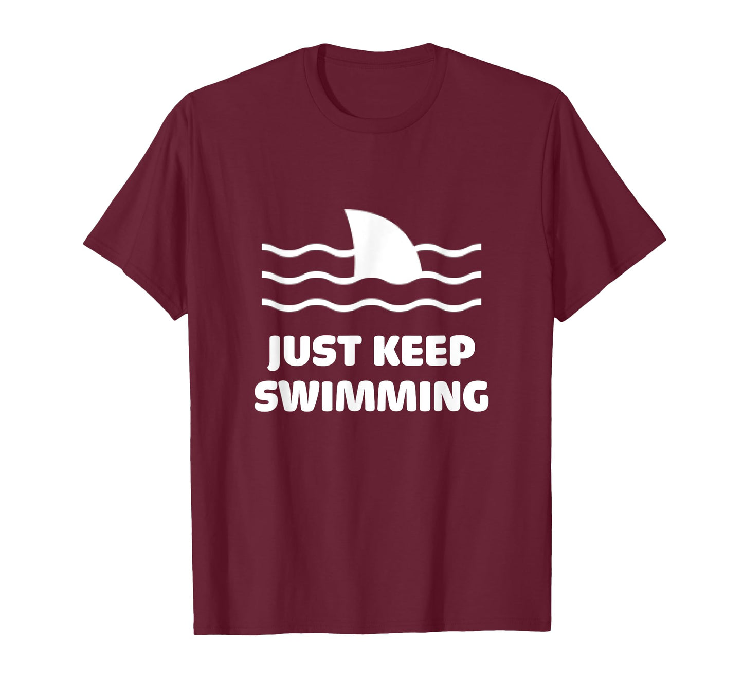 Just Keep Swimming Swim Sport Swimmer Shark Fin Surfer Beach T-Shirt