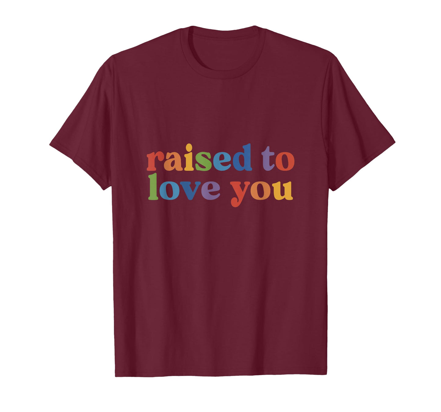 Raised To Love You Toddler Pride LGBTQ Future is Inclusive T-Shirt