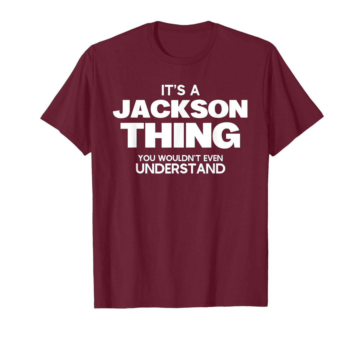 Funny Family Reunion - It's a Jackson Thing - Family Name T-Shirt