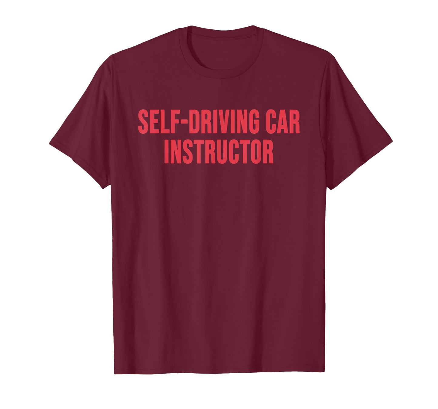 Self-Driving Car Instructor Design T-Shirt