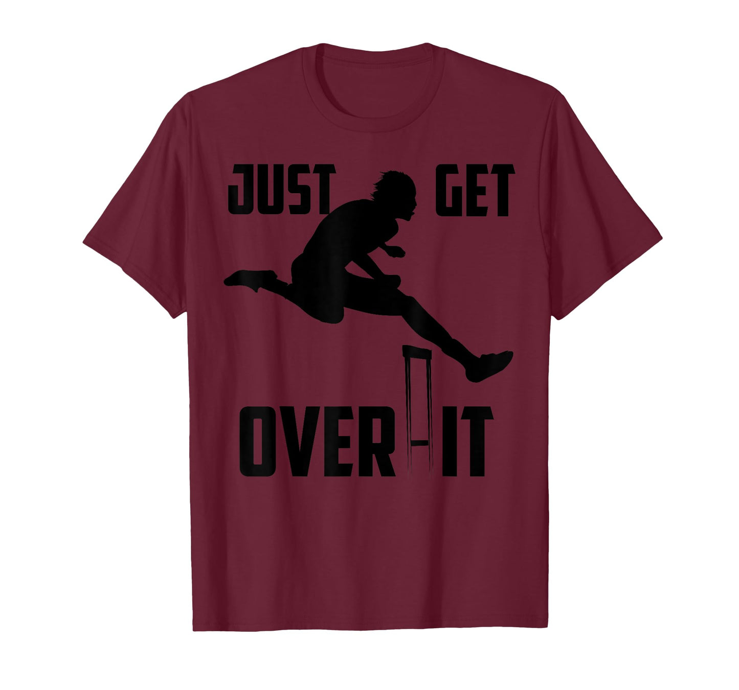 Just Get Over It | Cool Hurdle Track And Field Runners Gift T-Shirt