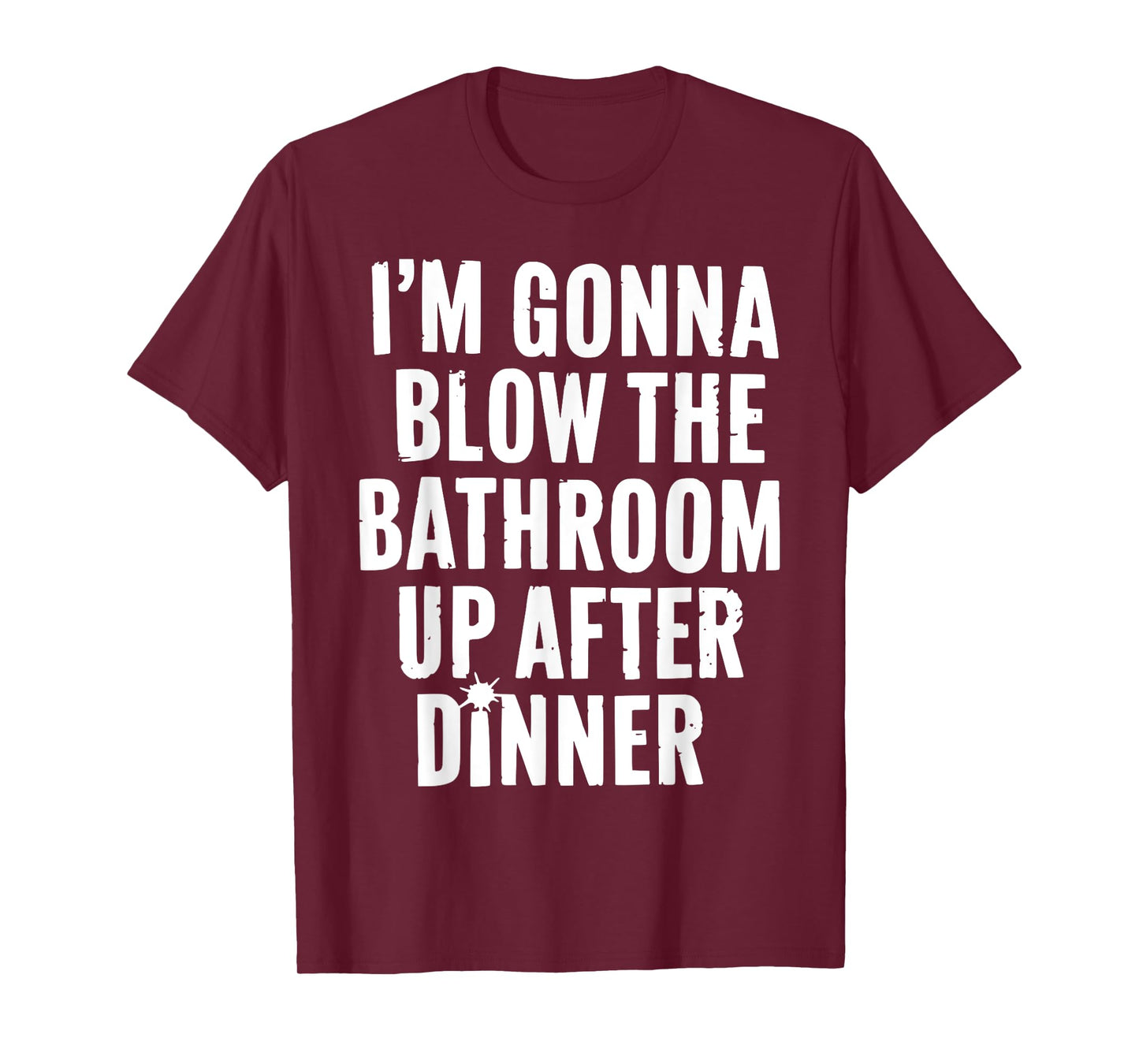 Funny Blow the Bathroom Adult Humor Inappropriate Offensive T-Shirt
