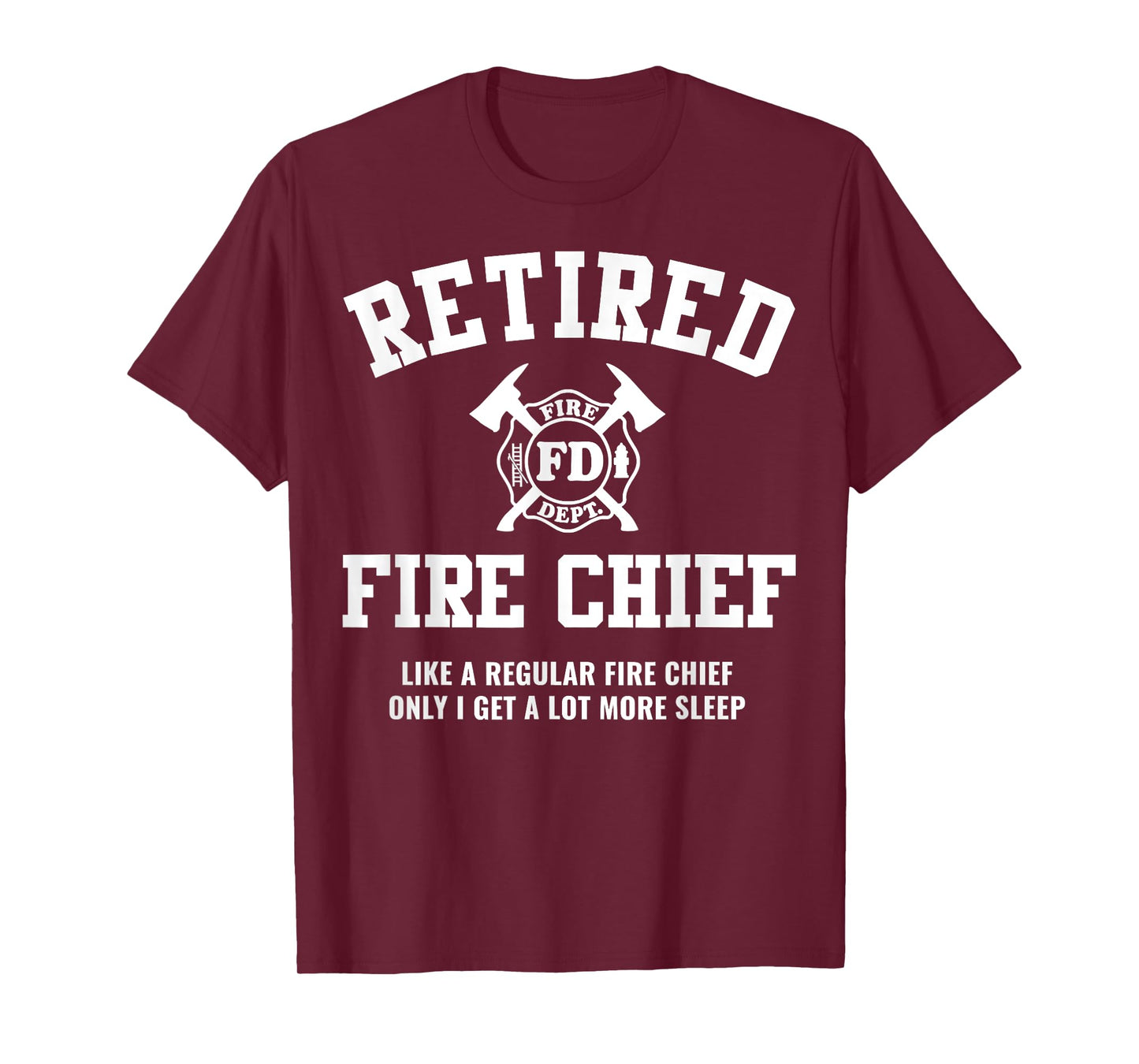 Firefighter Retirement Gifts Funny Retired Fire Chief T-Shirt