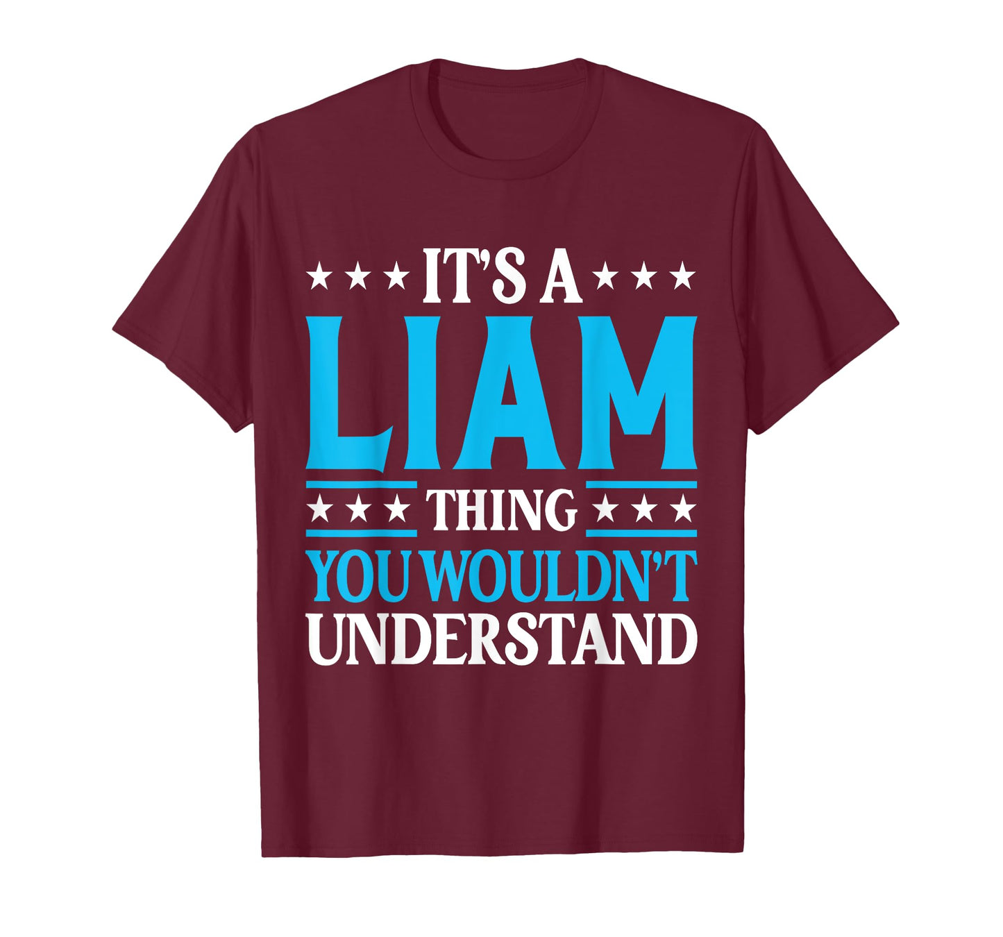 It's A Liam Thing Wouldn't Understand Personal Name Liam T-Shirt