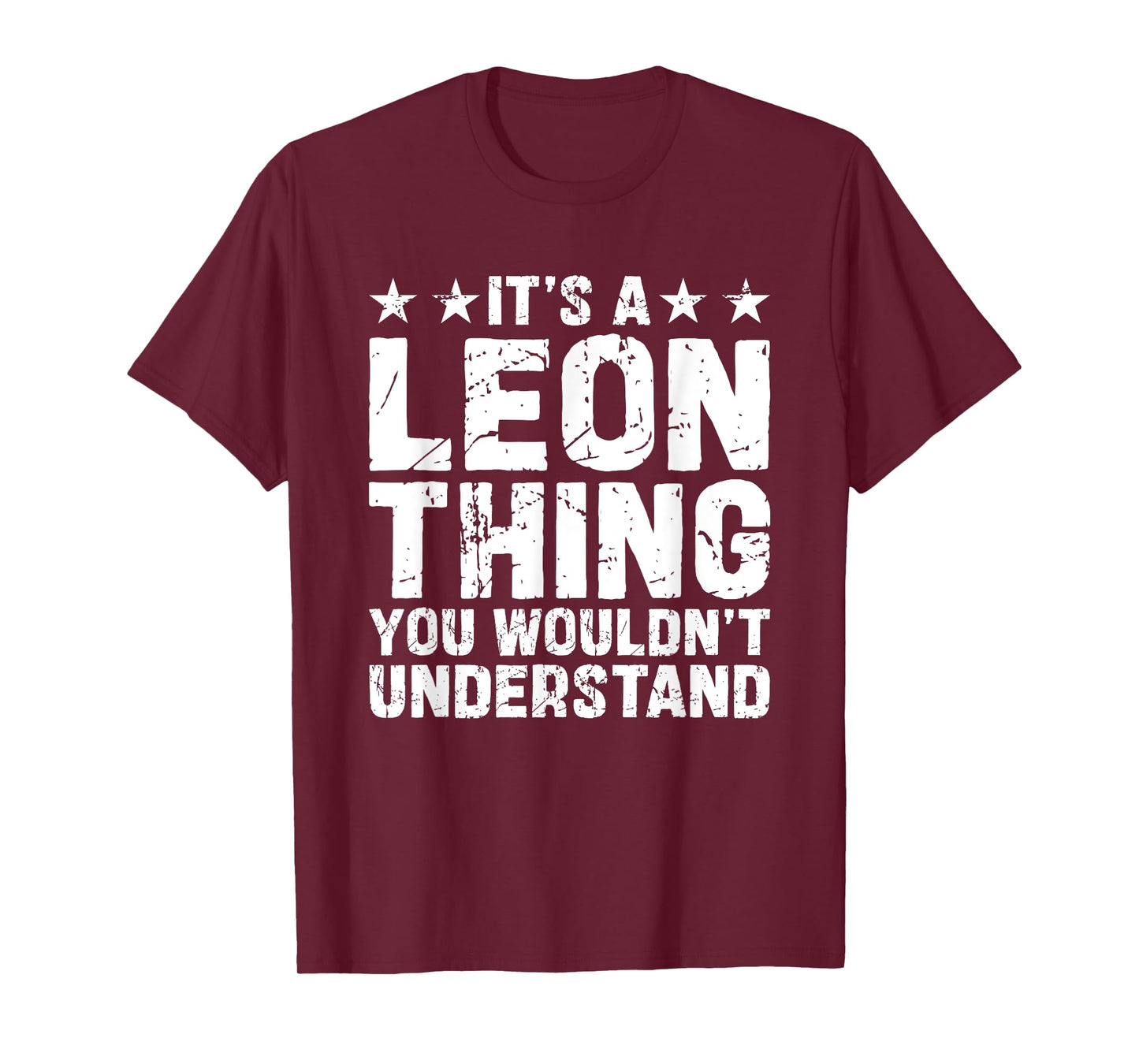 It's A LEON Thing You Wouldn't Understand Names Birthday T-Shirt