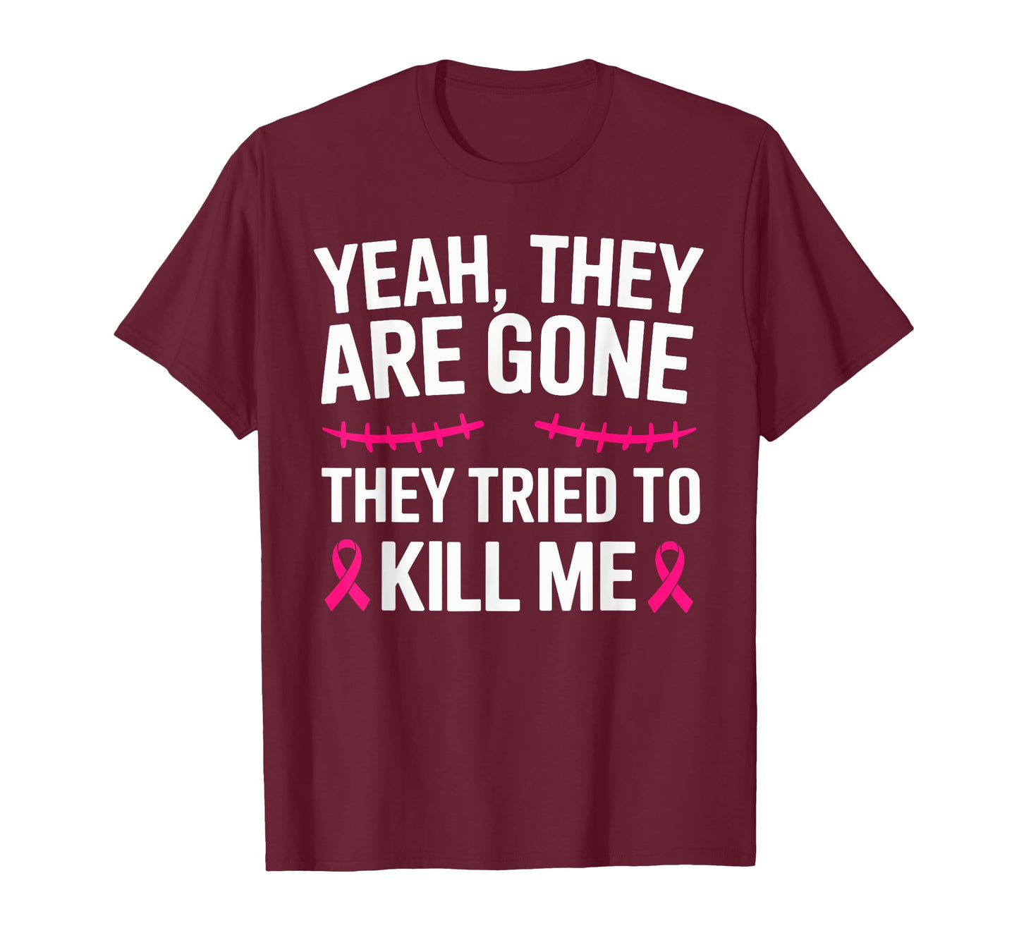 Breast Cancer Mastectomy Yeah They Are gone T-Shirt