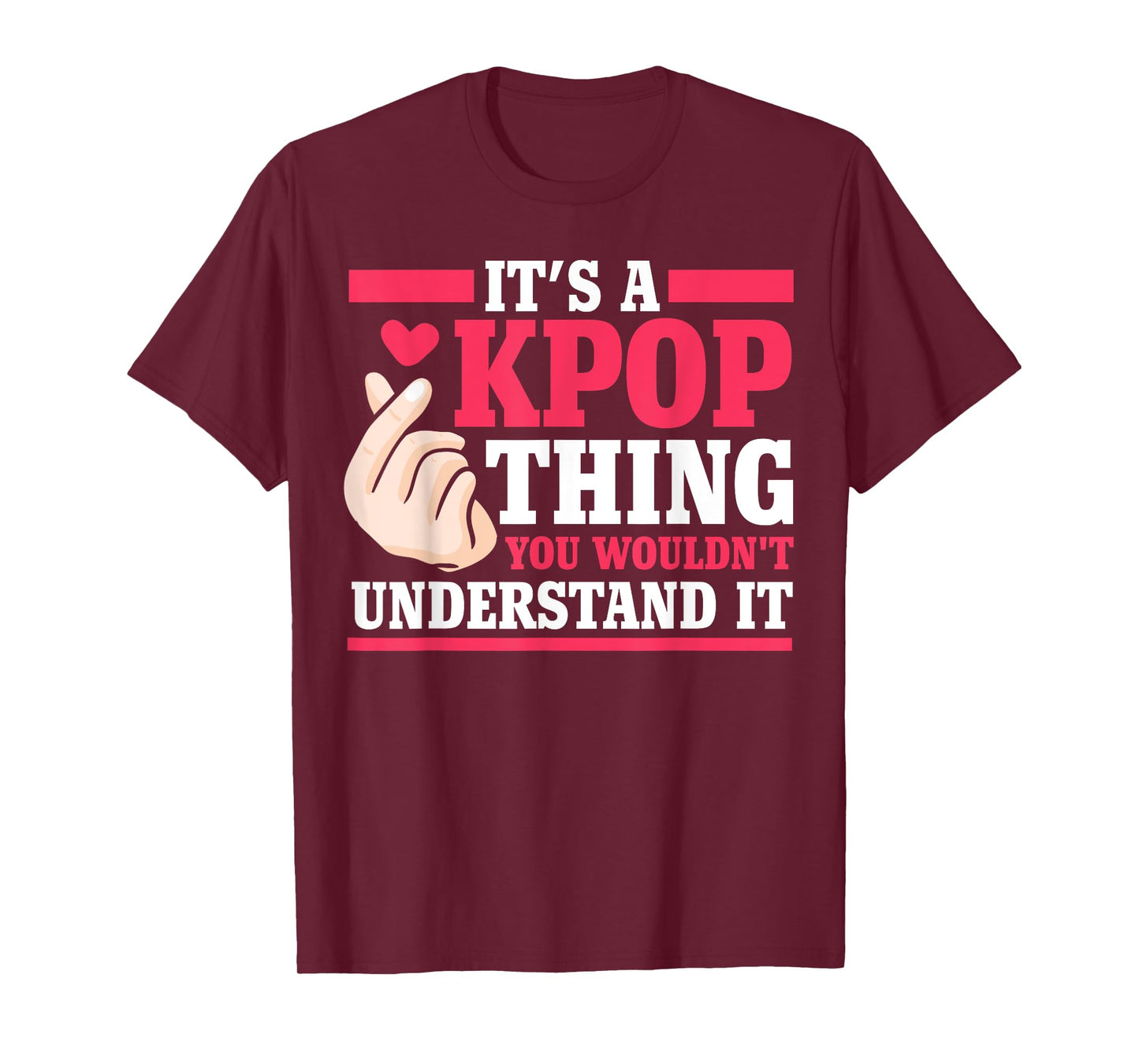 It's a kpop thing you wouldn't understand K-pop Merch Gift T-Shirt