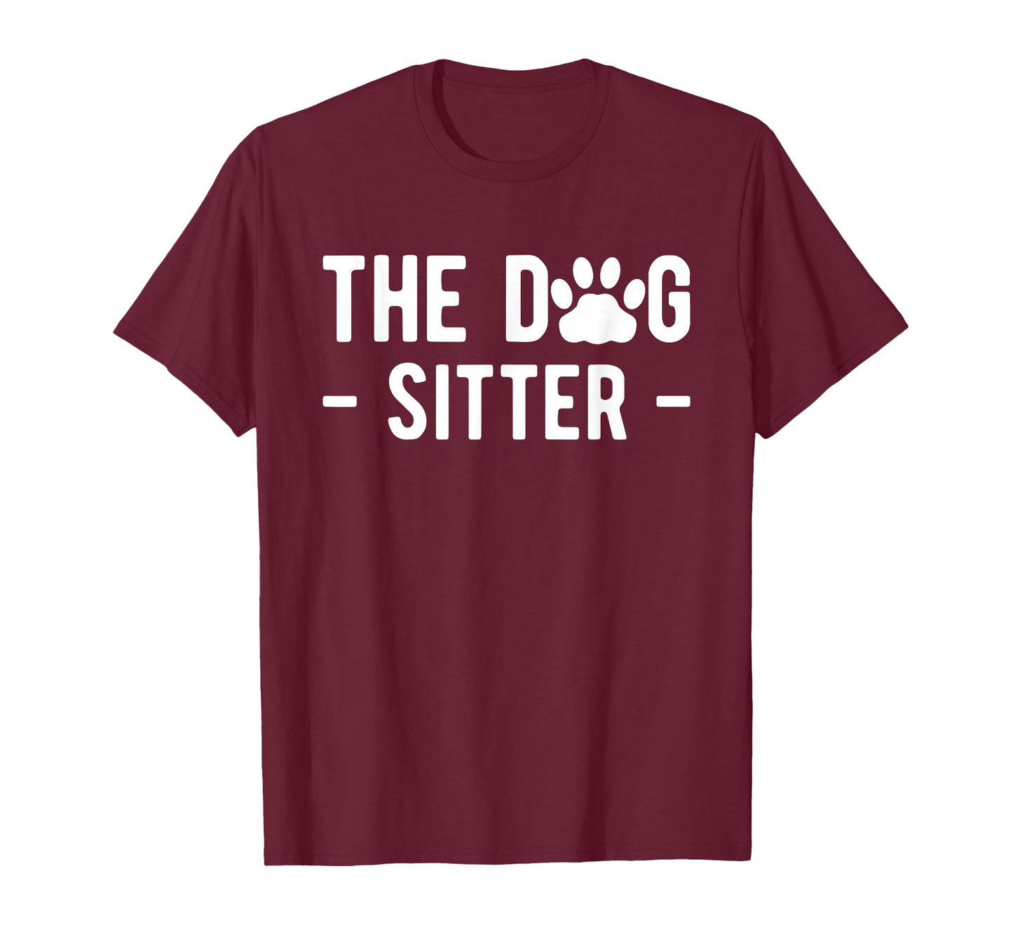 The Dog Sitter Dog Sitter Animal Pet Caretaker T-Shirt