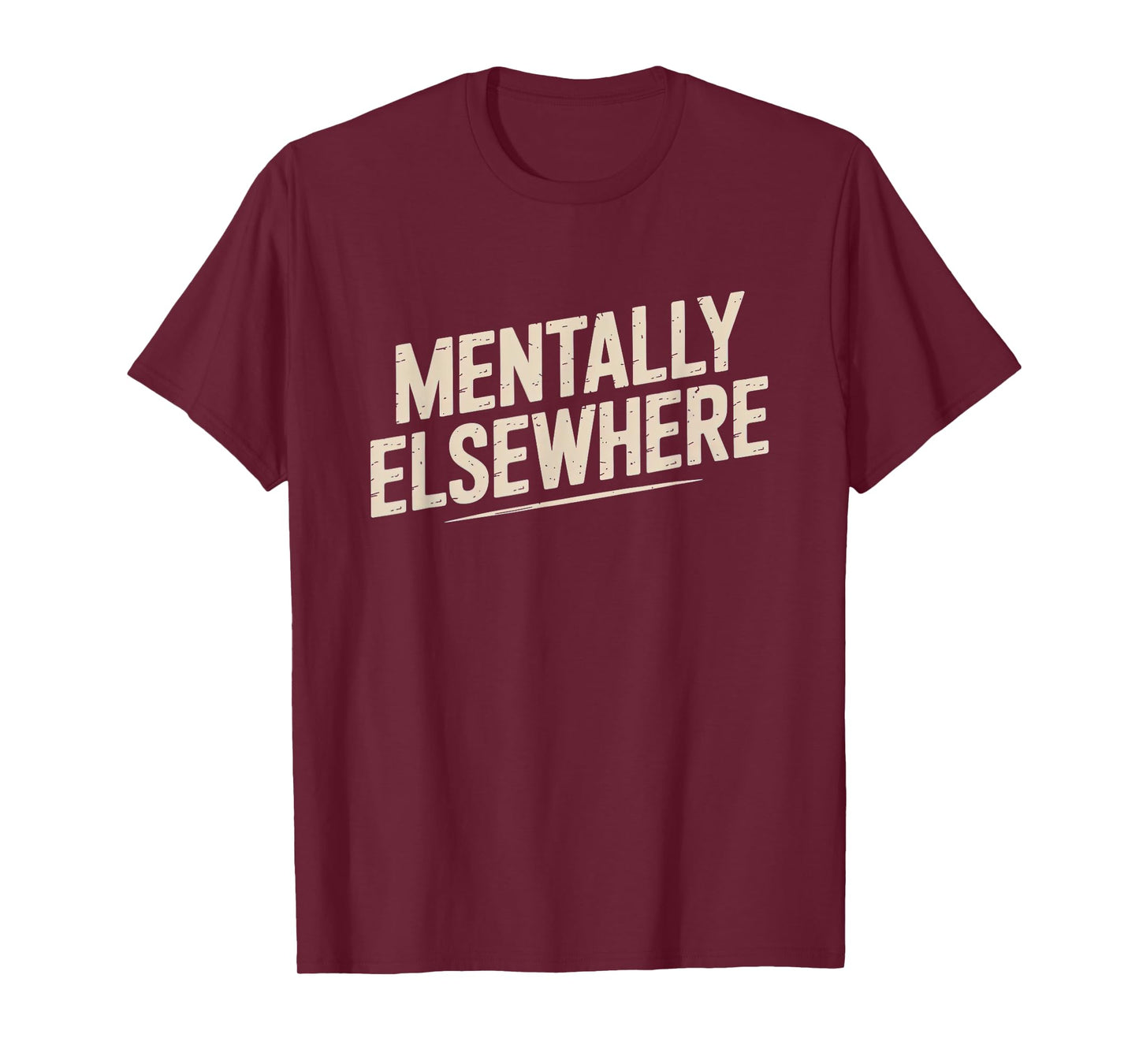 Mentally Elsewhere Introvert Funny Relatable Sarcastic T-Shirt