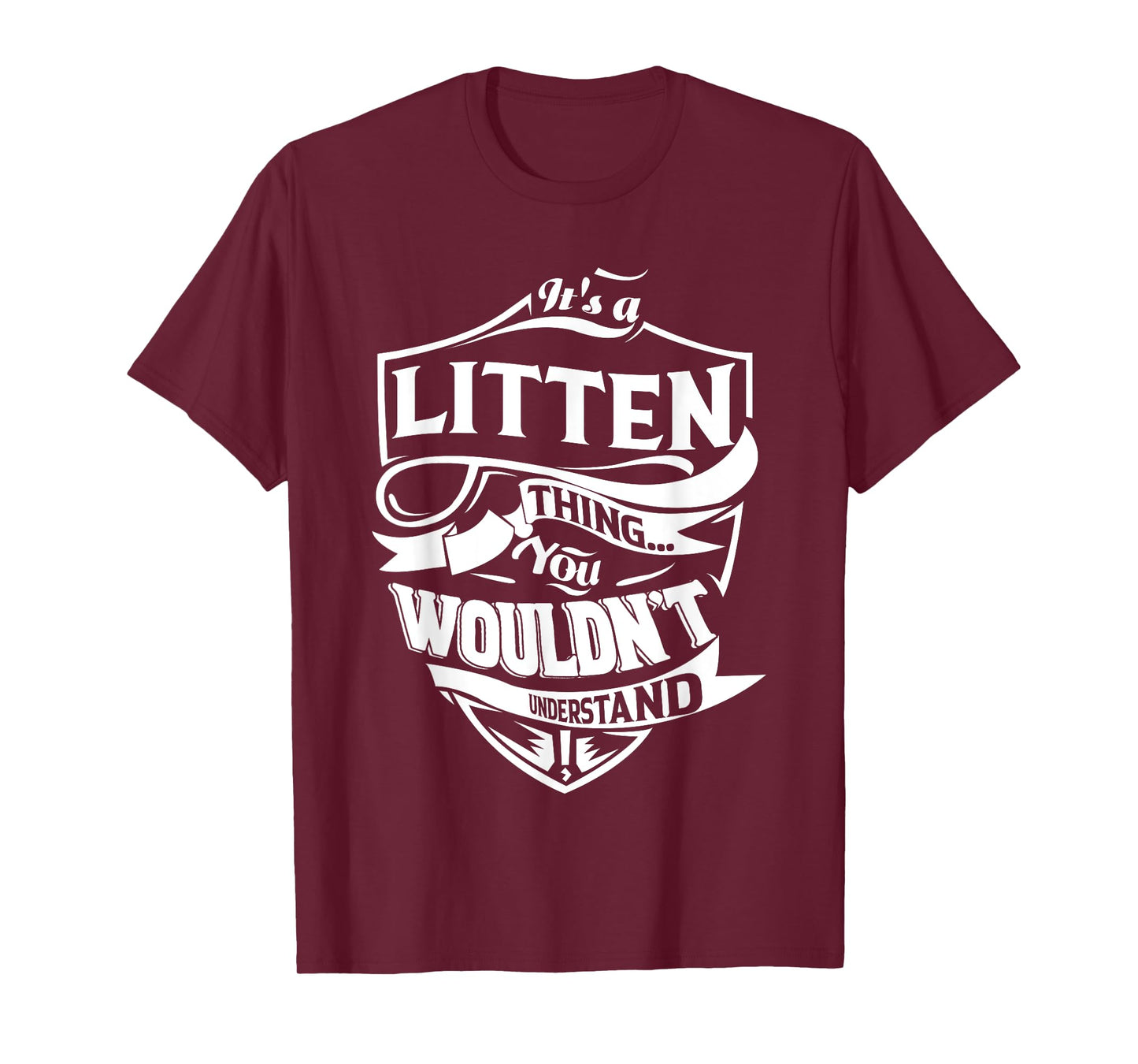 It's a LITTEN thing you wouldn't understand Gifts T-Shirt