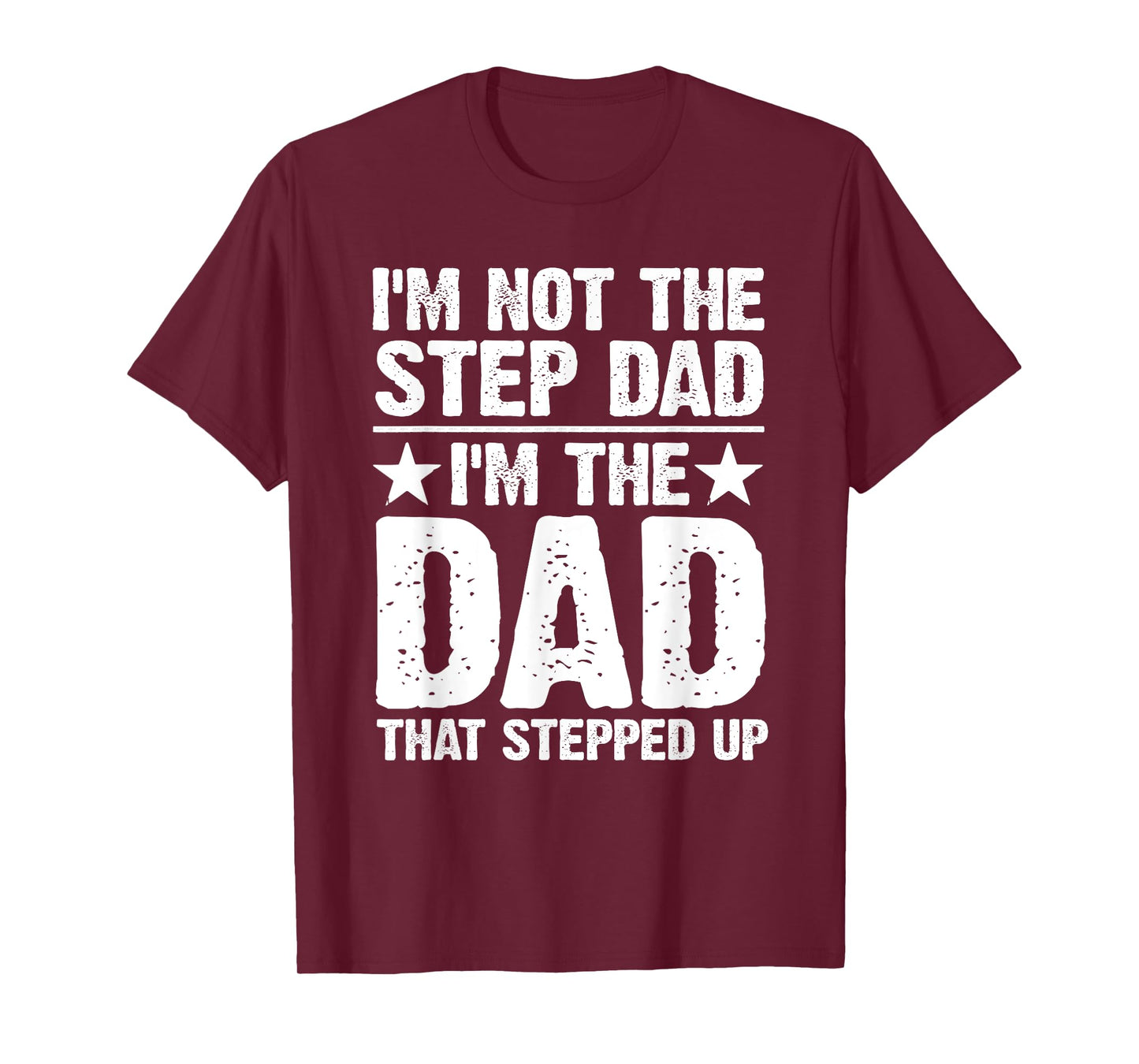 Cool Step Up Dad For Men Father World's Best Stepdad Ever T-Shirt