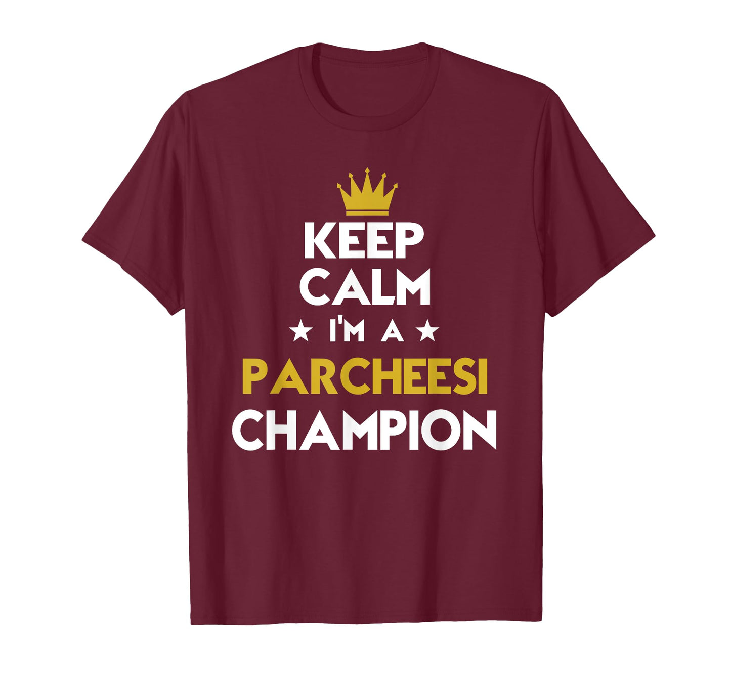 Keep Calm I'm A Parcheesi Champion Funny Sport Hobby Legend T-Shirt