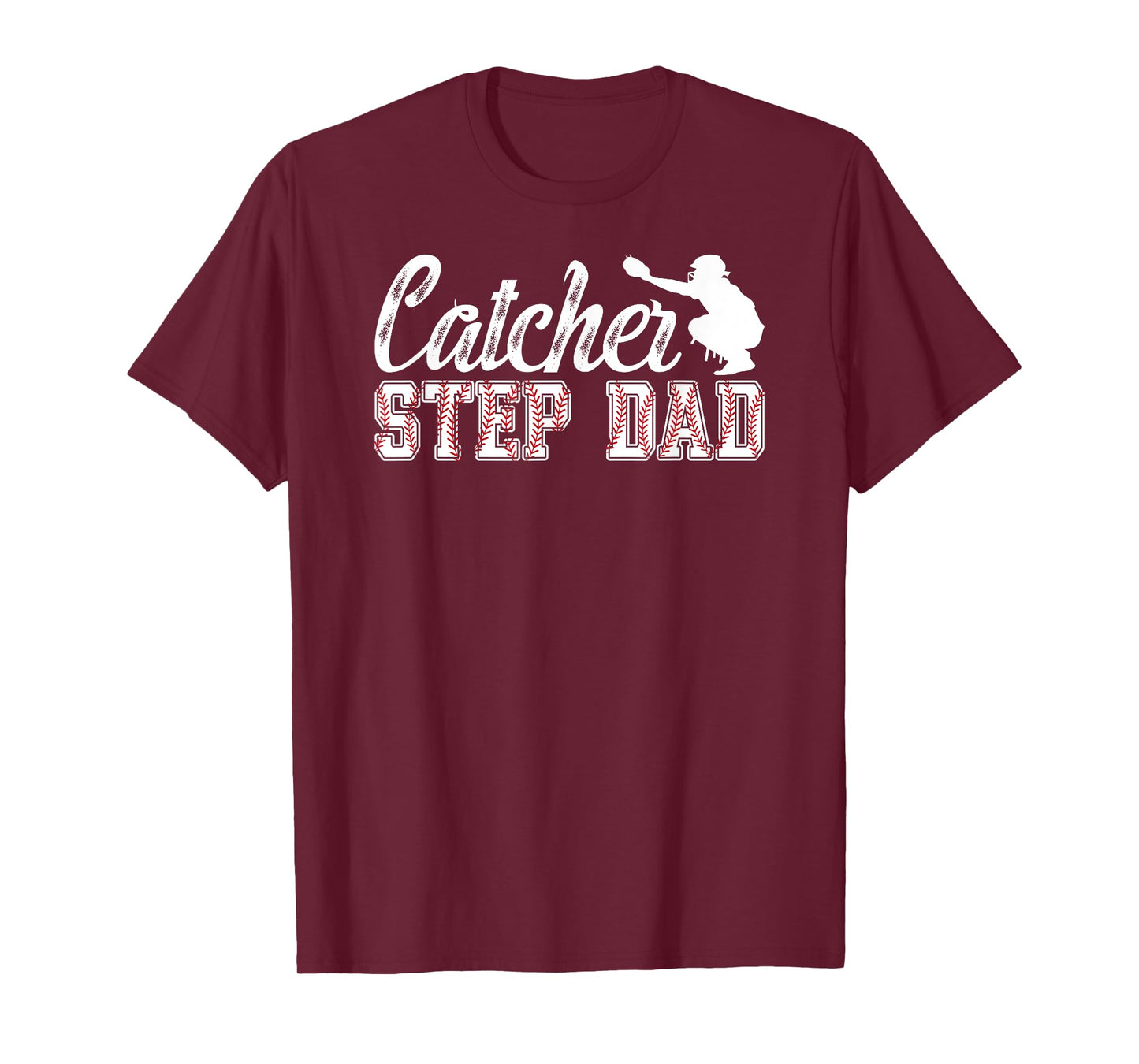 Baseball Catcher Step-Dad Of A Baseball Catcher Stepfather T-Shirt