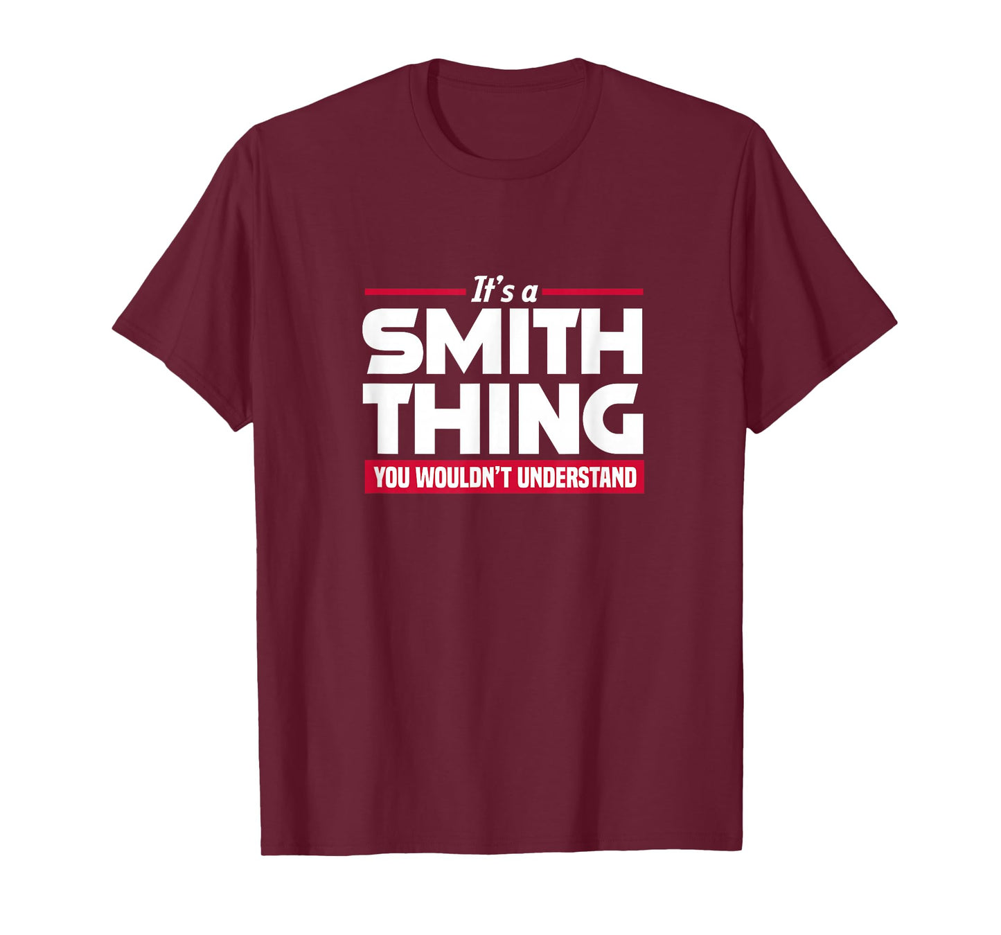 It's A Smith Thing You Wouldn't Understand Family Name T-Shirt