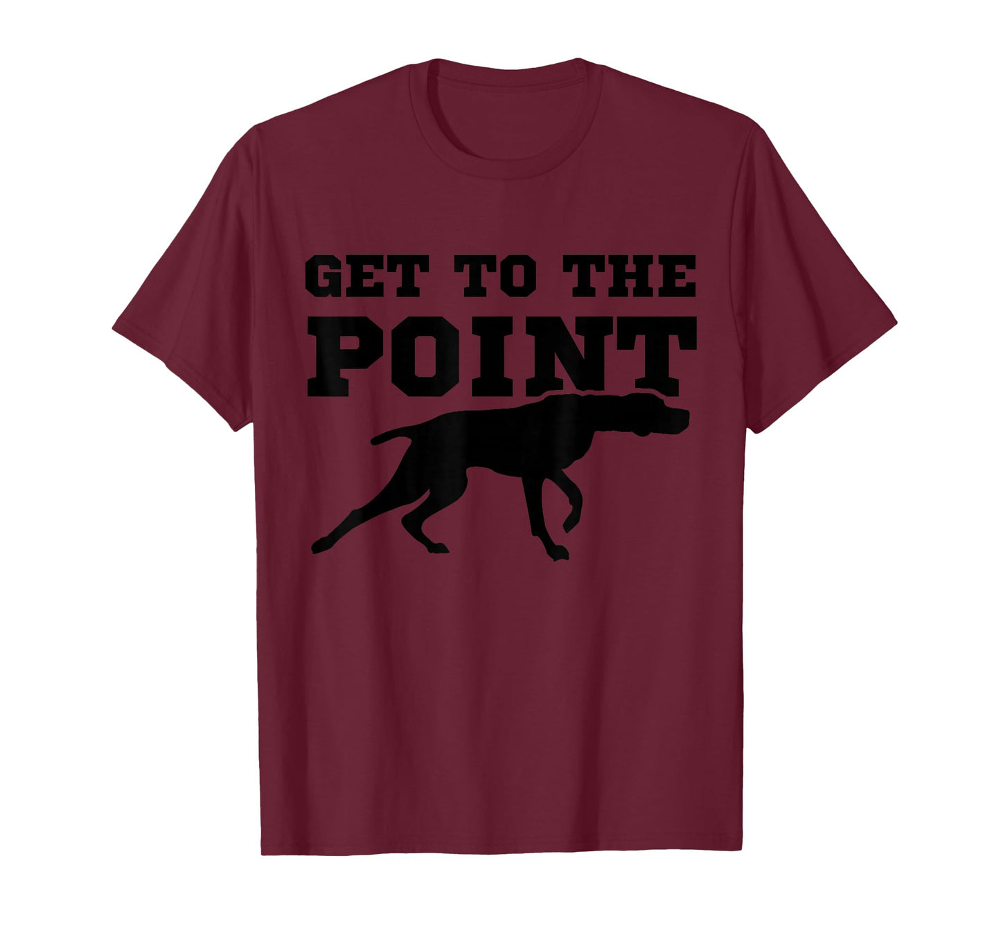 Funny Pointer Dog Quote and Vizsla Puppy Owner T-Shirt