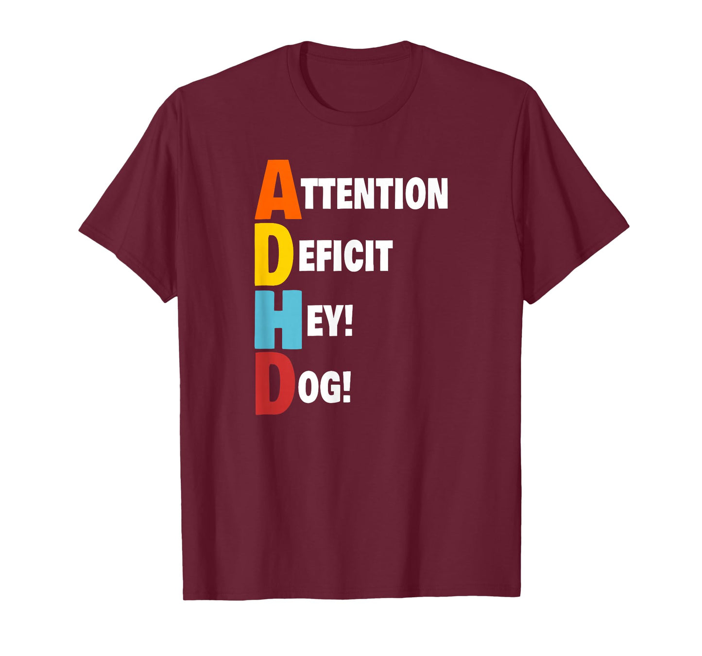 funny attention deficit Hey! Dog! T-Shirt
