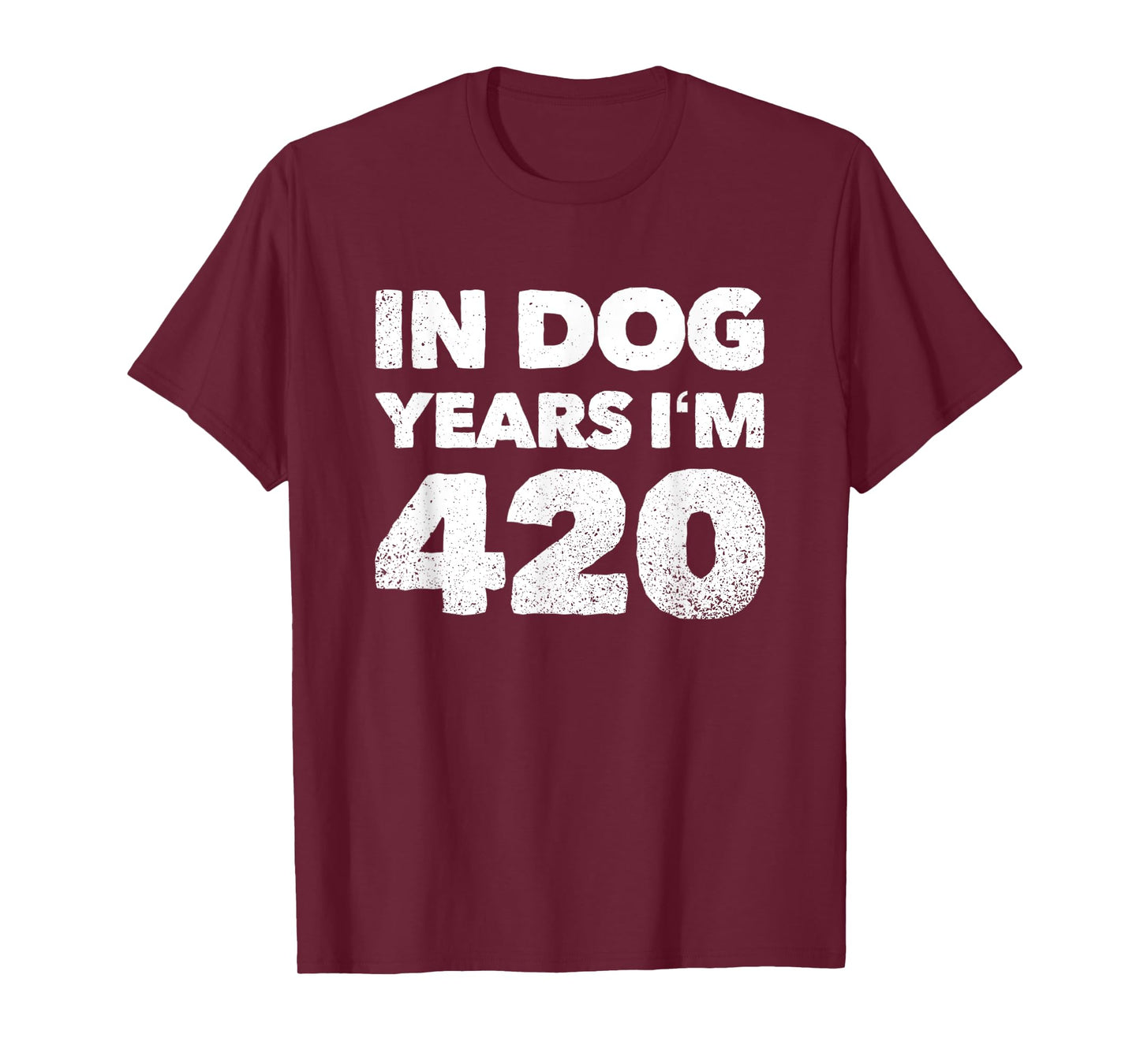 60th Birthday In Dog Years Im 420 T-Shirt for Men Women