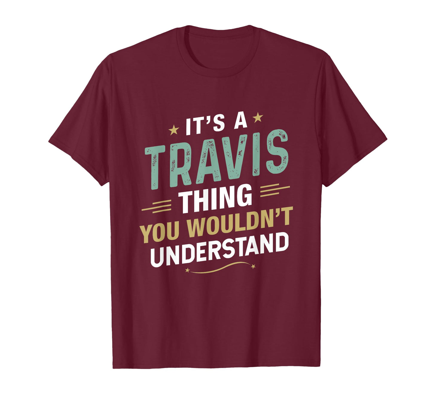 It’s a Travis Thing you wouldn’t understand First Name T-Shirt