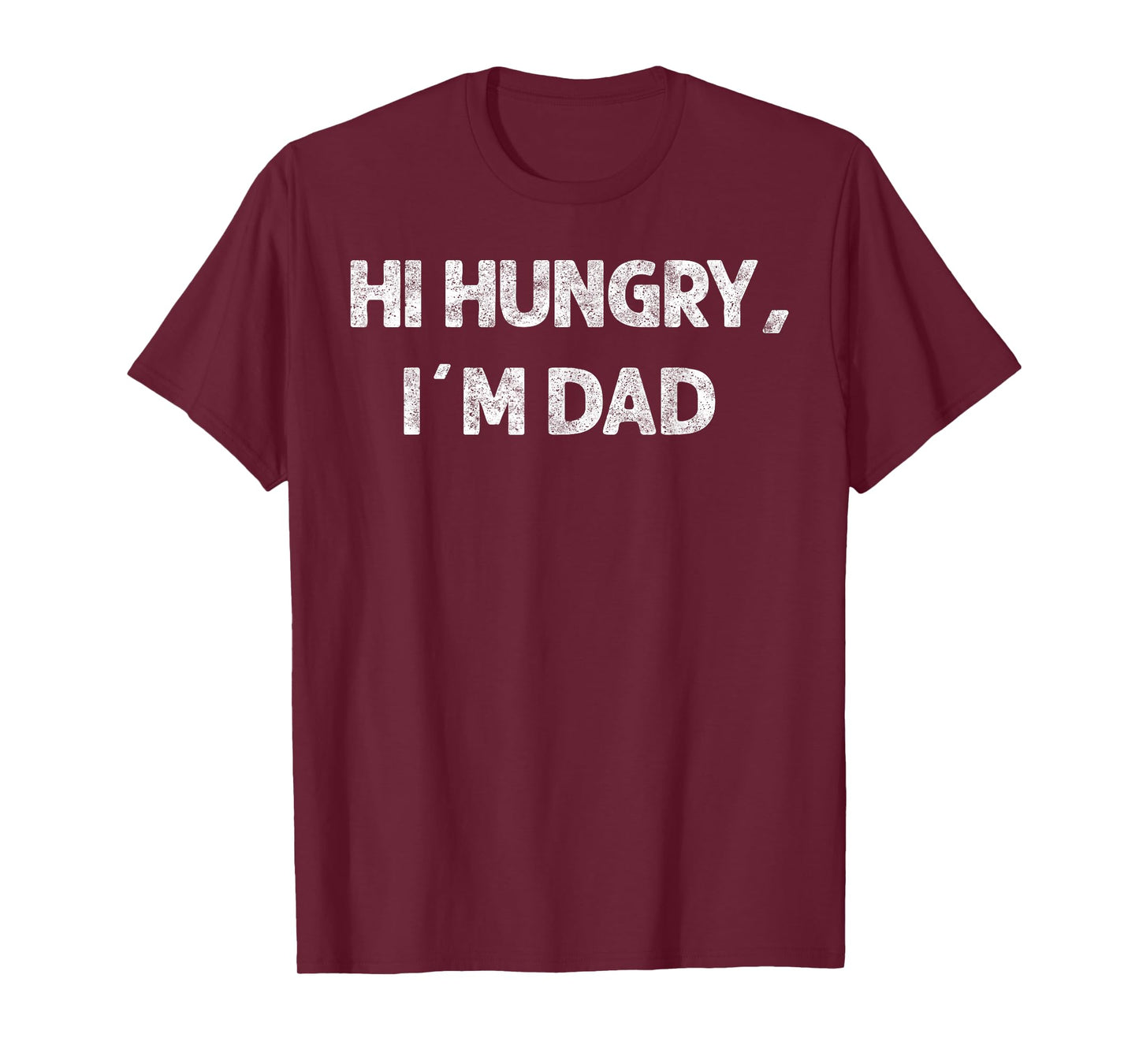 Hi Hungry, I'm Dad Father's Day Funny Tee Humor Dad Jokes T-Shirt