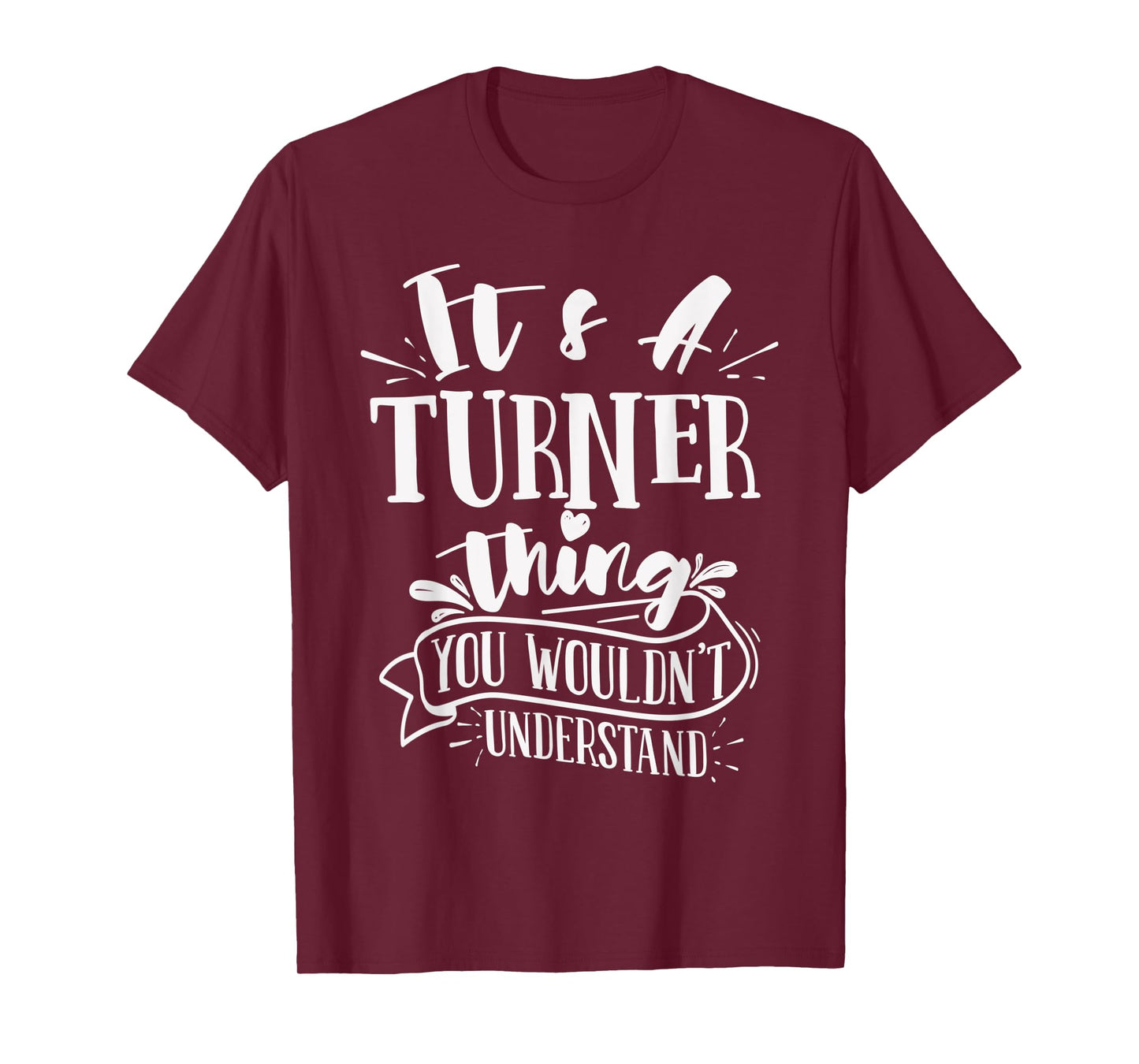 It's A Turner Thing You Wouldn't Understand Custom Family T-Shirt