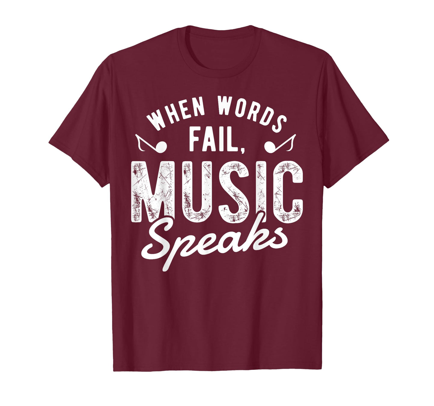 When Words Fail Music Speaks T shirt Musician Funny Tee Gift T-Shirt