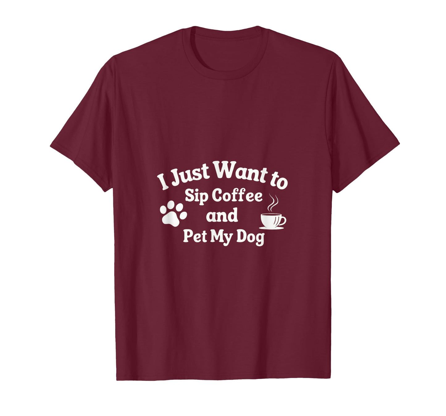 Sip Coffee and Pet My Dog Funny for Dog Lovers T-Shirt