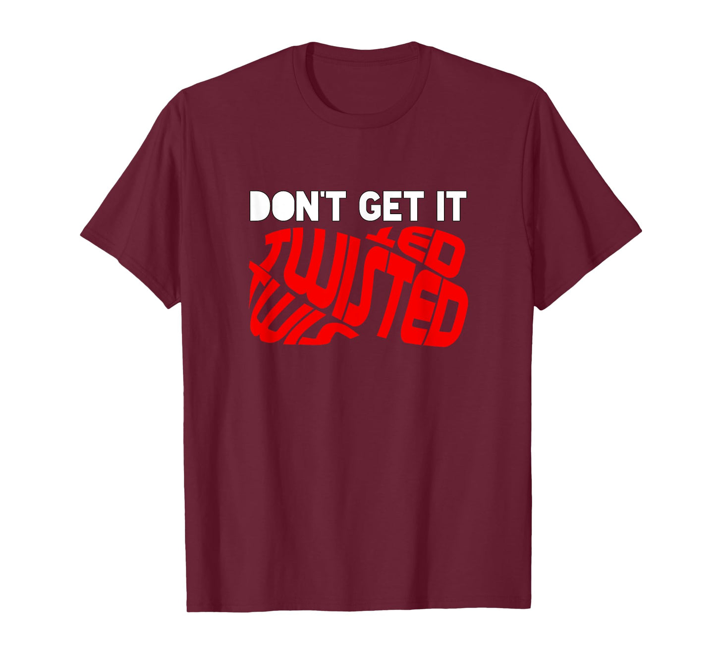 Red Don't Get It Twisted Red Graphic T-Shirt