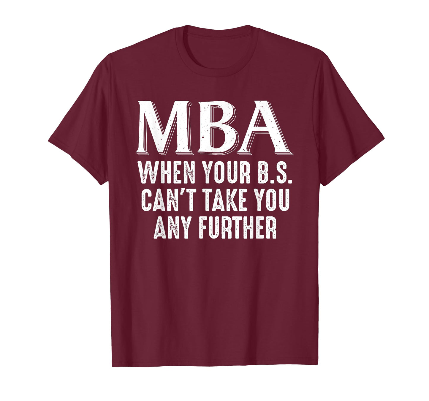 Funny MBA Design For Men Women Master Degree Graduation Day T-Shirt