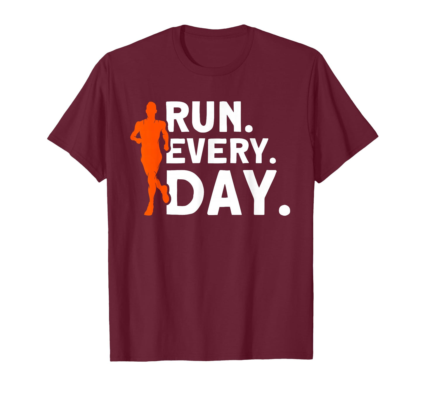 Run every day Marathon Streak Runner Running T-Shirt