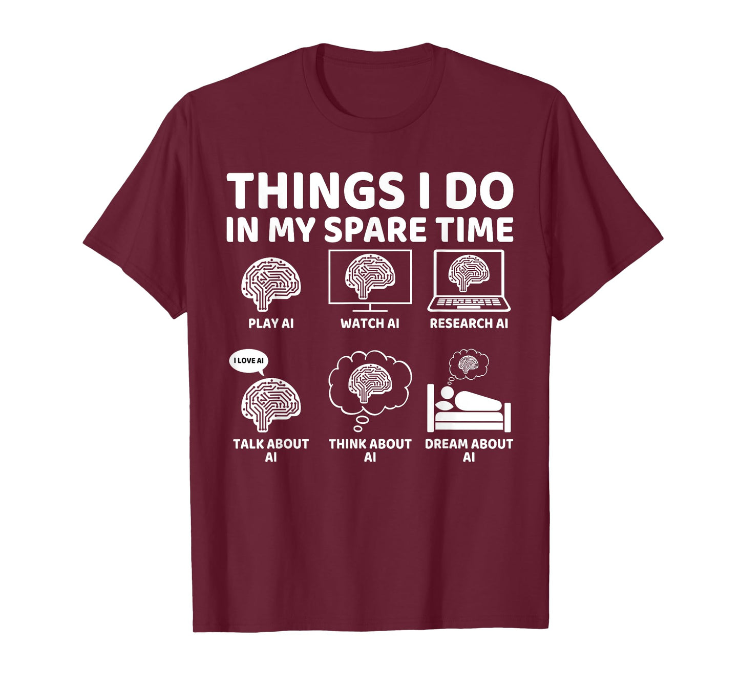 Things I Do in My Spare Time Funny AI Lover, AI Enthusiast T-Shirt