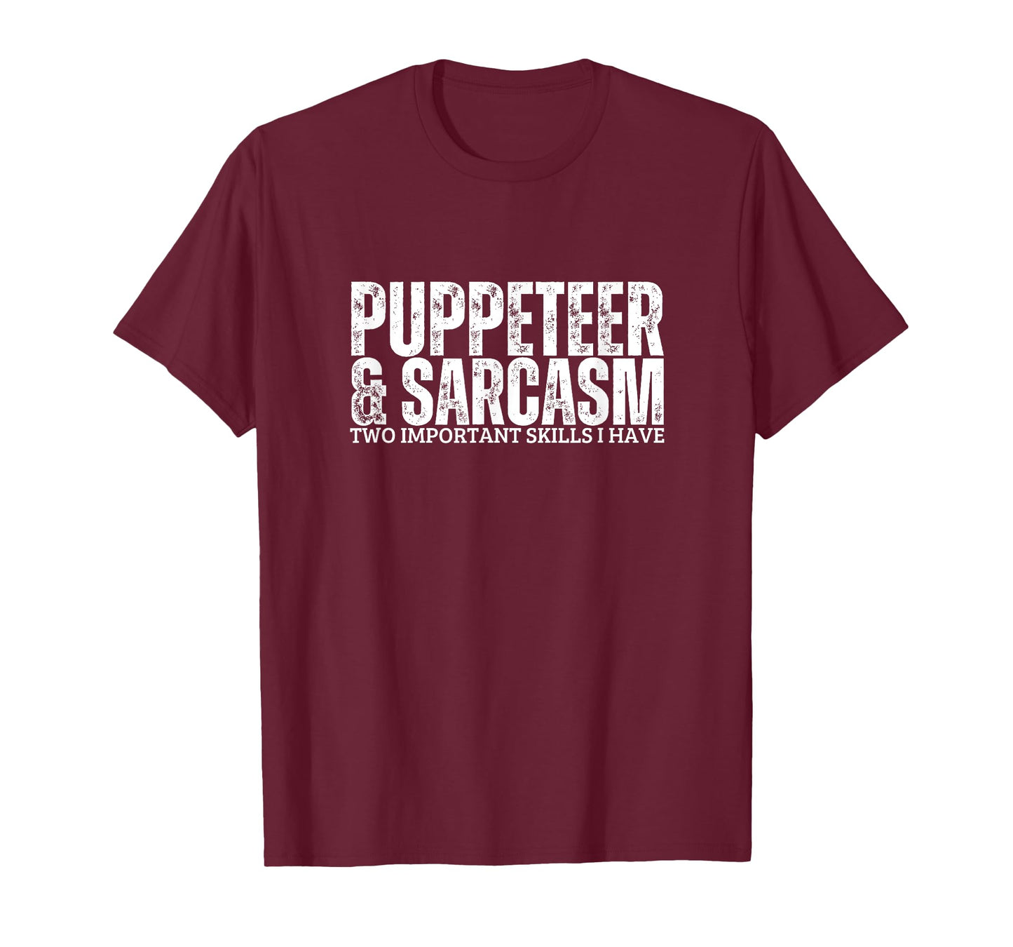 Puppeteer and Sarcasm Funny Puppet Master T-Shirt