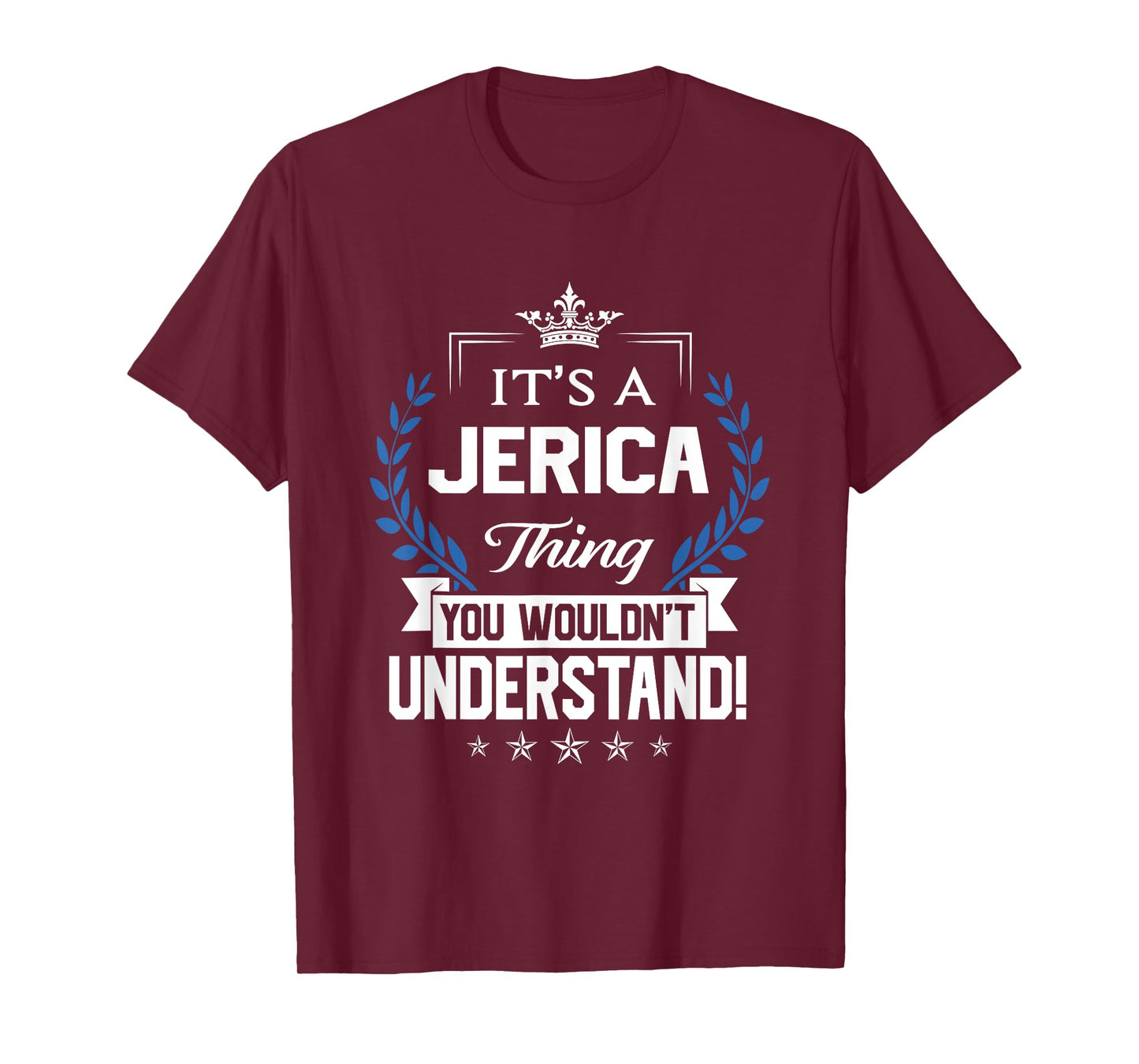 Jerica Name - Jerica Thing Name You Wouldn't Understand T-Shirt