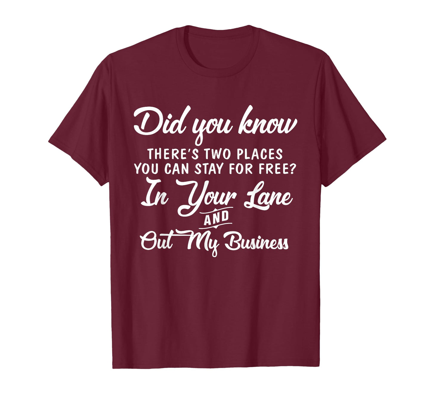 Did You Know There's Two Places You Can Stay For Free In T-Shirt