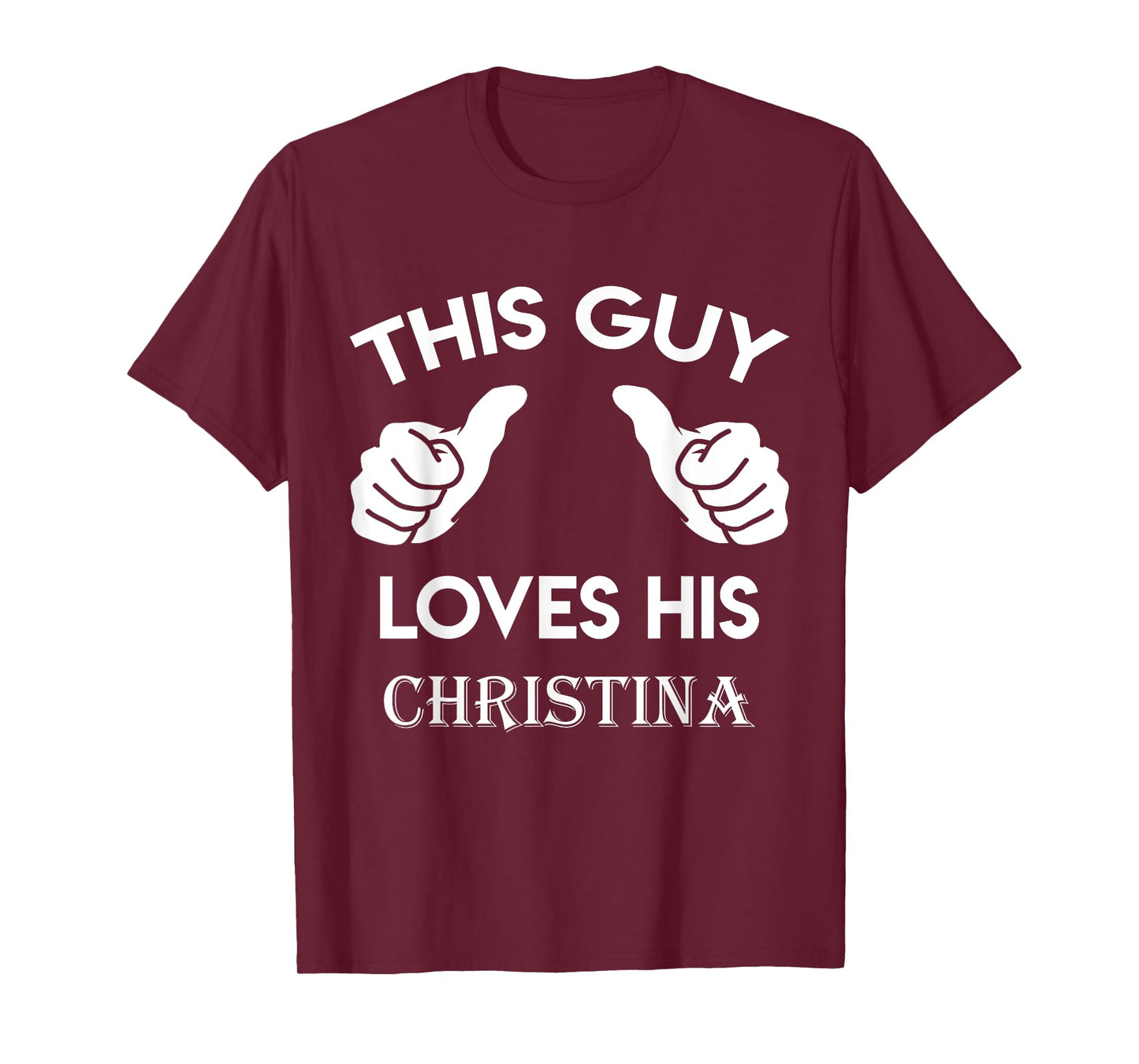 This guy loves his CHRISTINA gift valentine Anniversary 02t T-Shirt