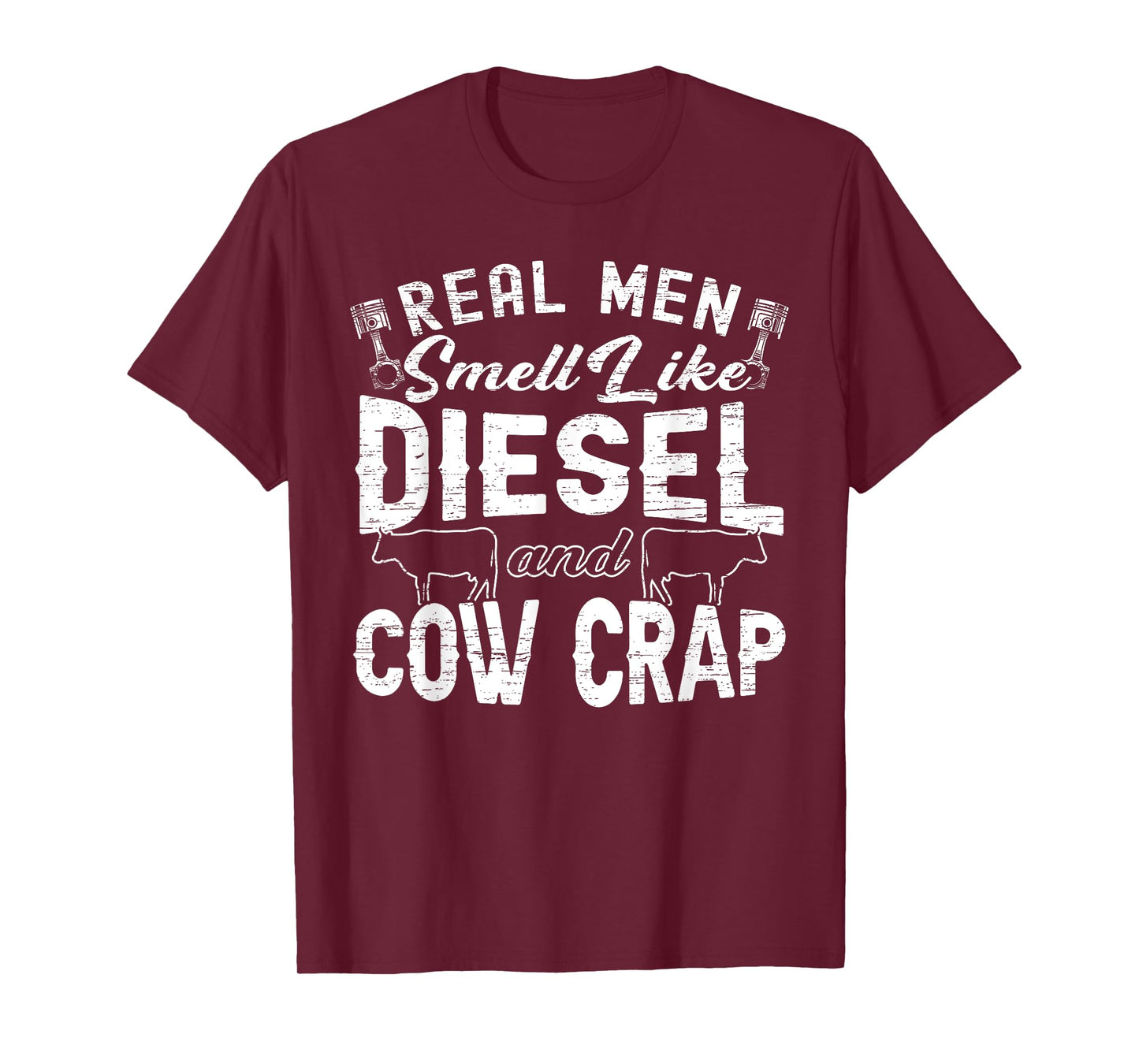 Real Men Smell Like Diesel & Cow Crap Tractor & Cow Lover T-Shirt