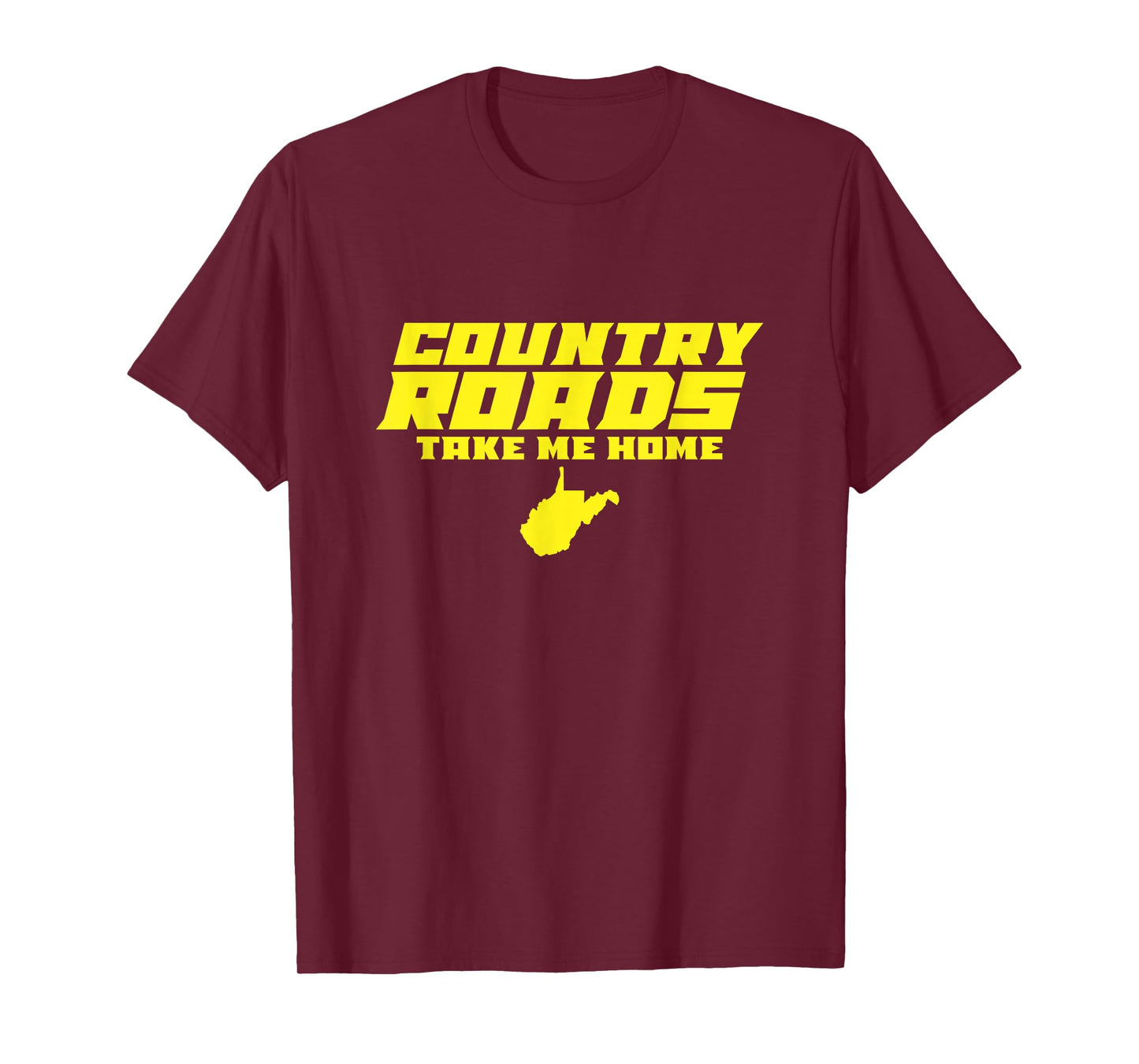 Country Roads Take Me Home West Virginia T-Shirt