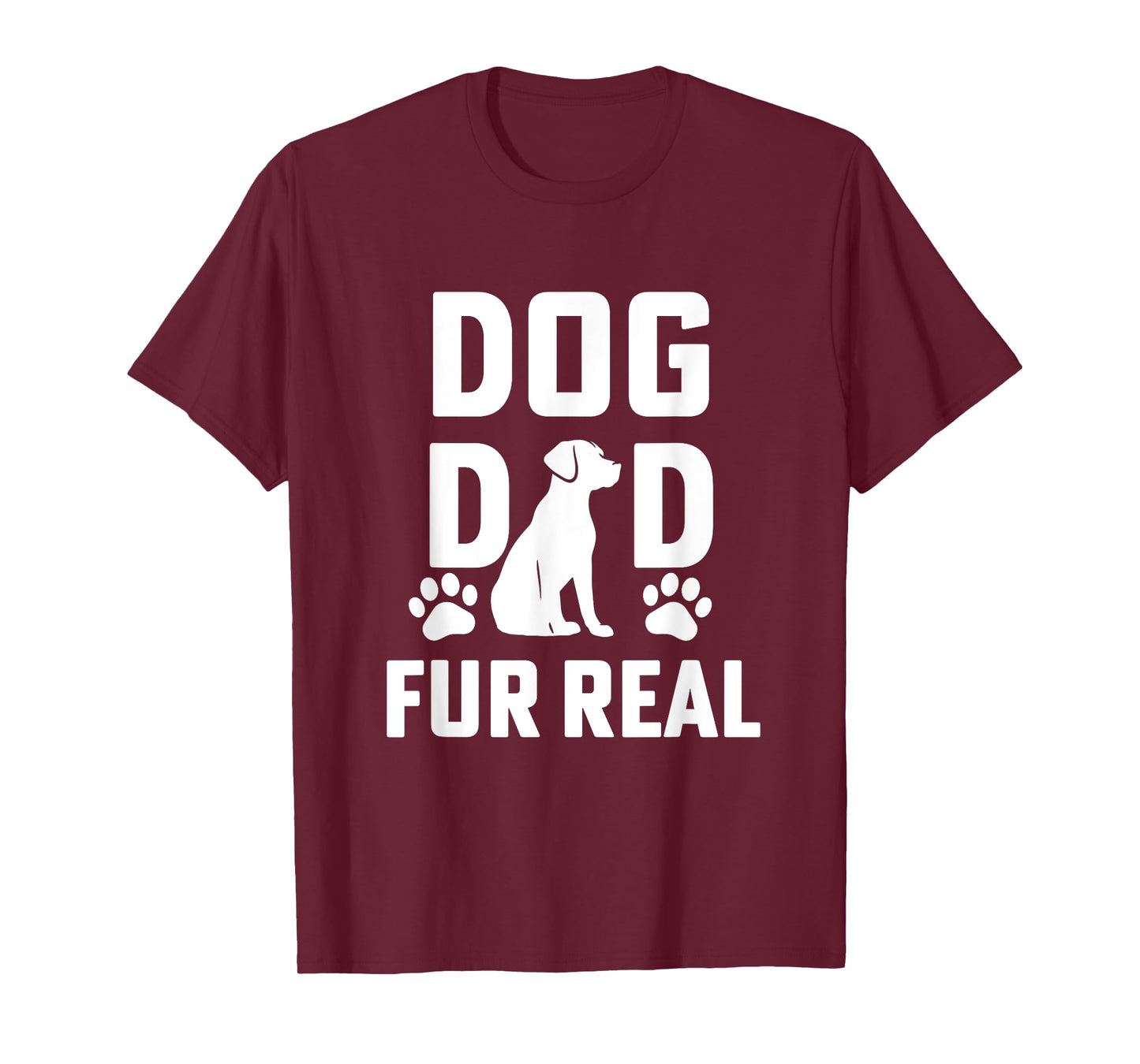 Dog Dad Fur Real Pet Owner Paw Parents Canine Funny T-Shirt