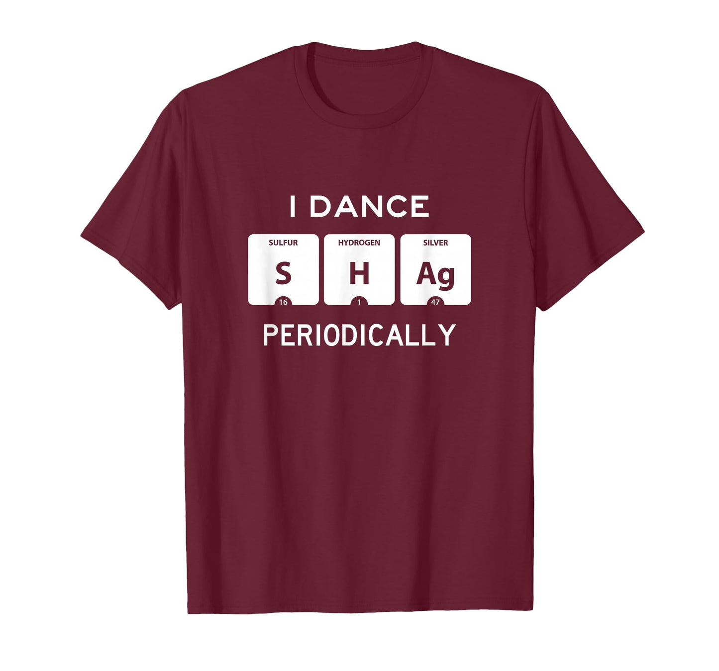 I Dance Shag Periodically Funny Swing Dancer Instructor Gift T-Shirt