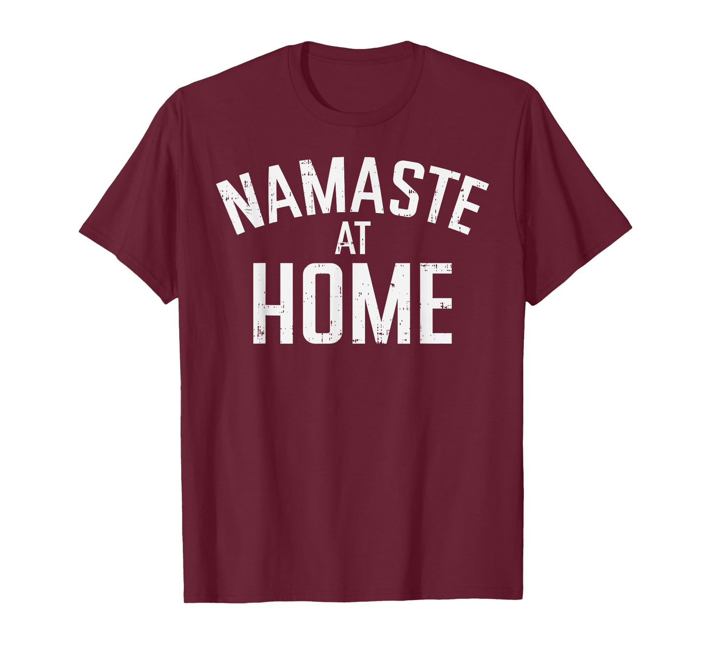 Namaste At Home Yoga Quarantine Funny Social Distancing Gift T-Shirt