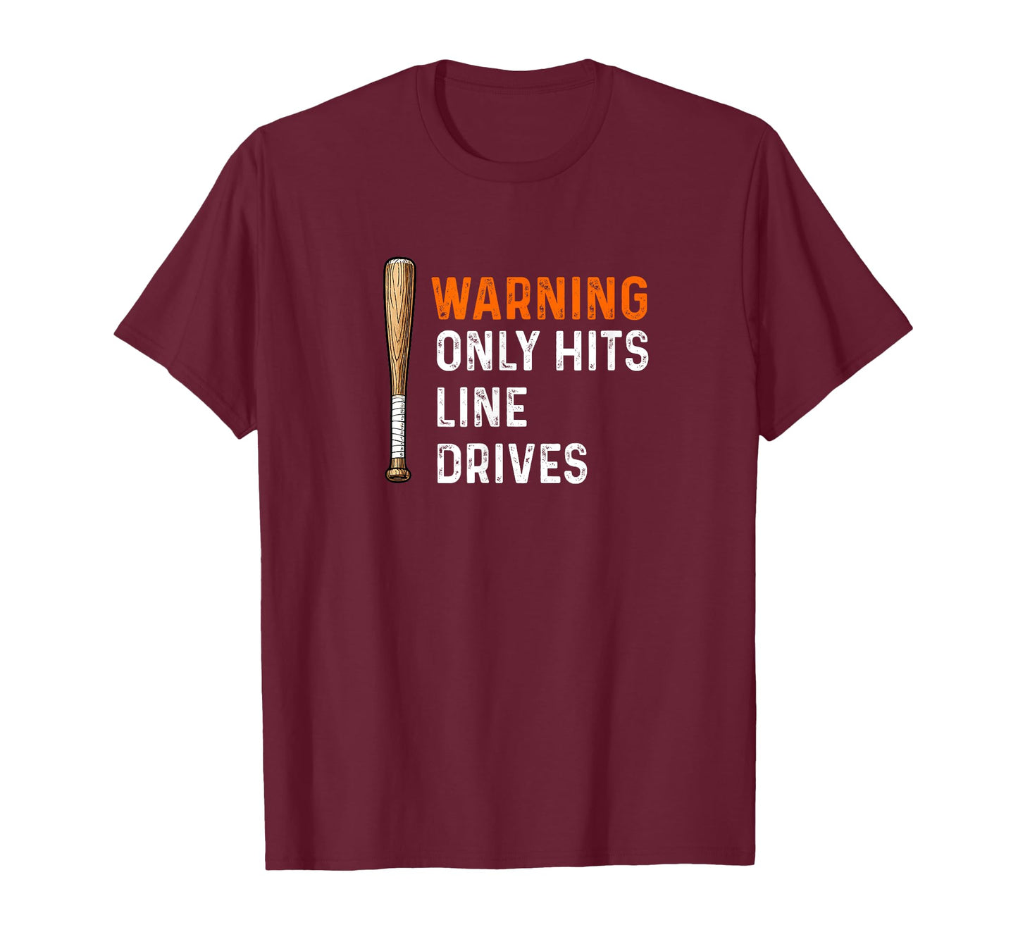 Warning Only Hits Line Drives Baseball Bat Batter Home Run T-Shirt