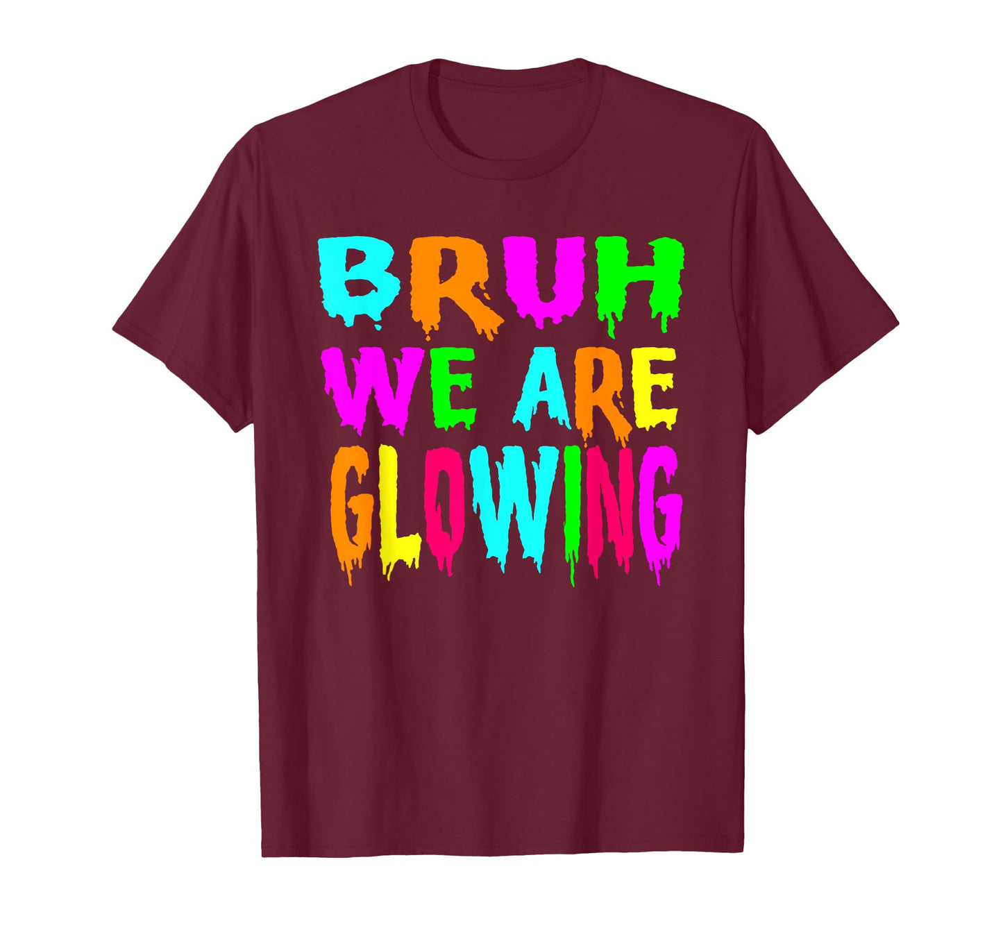 Bruh We Are Glowing In My Glowing Era Group Team Tie Dye T-Shirt