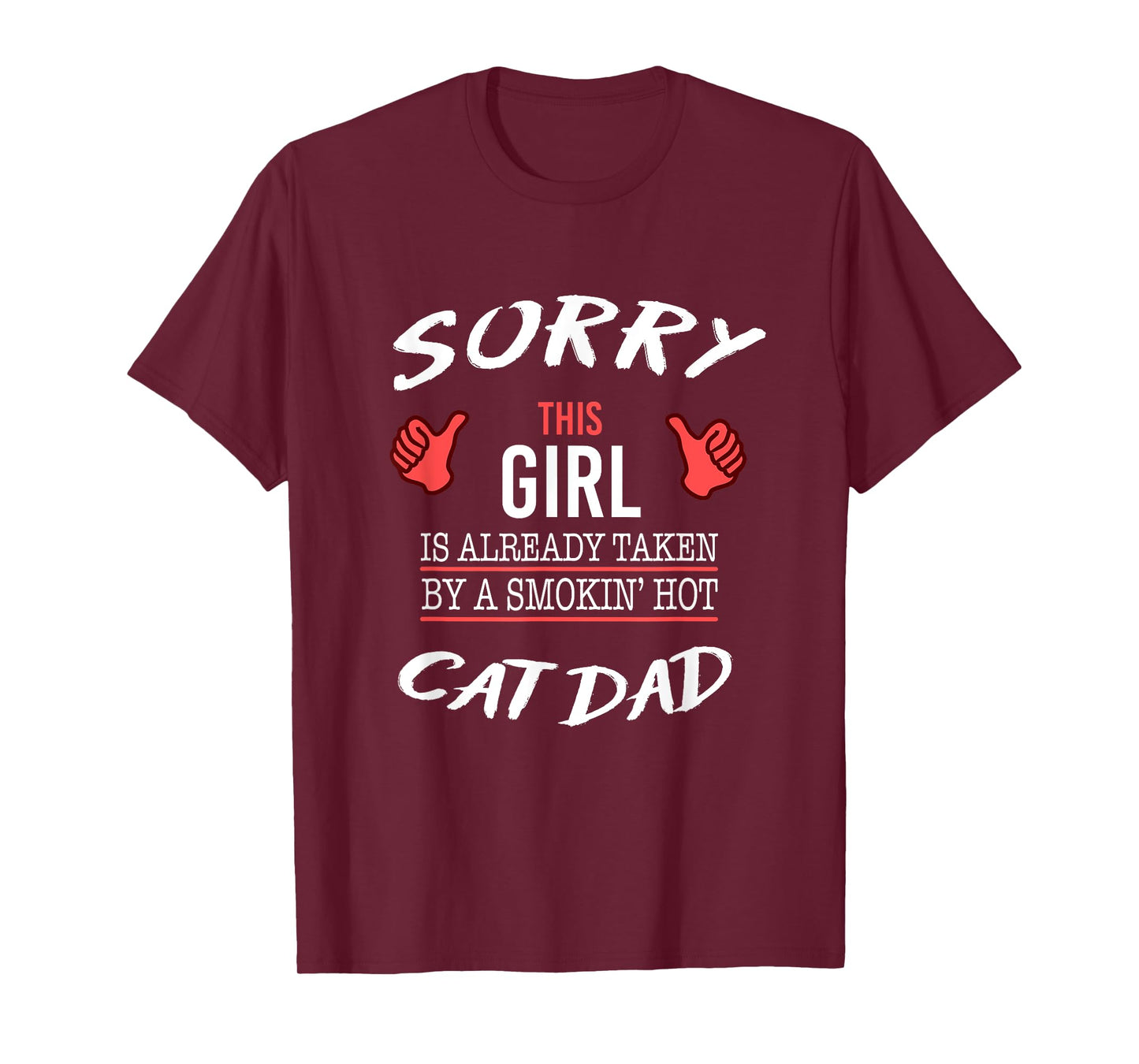 Sorry This Girl Is Taken By Hot Cat Dad Funny T Shirt