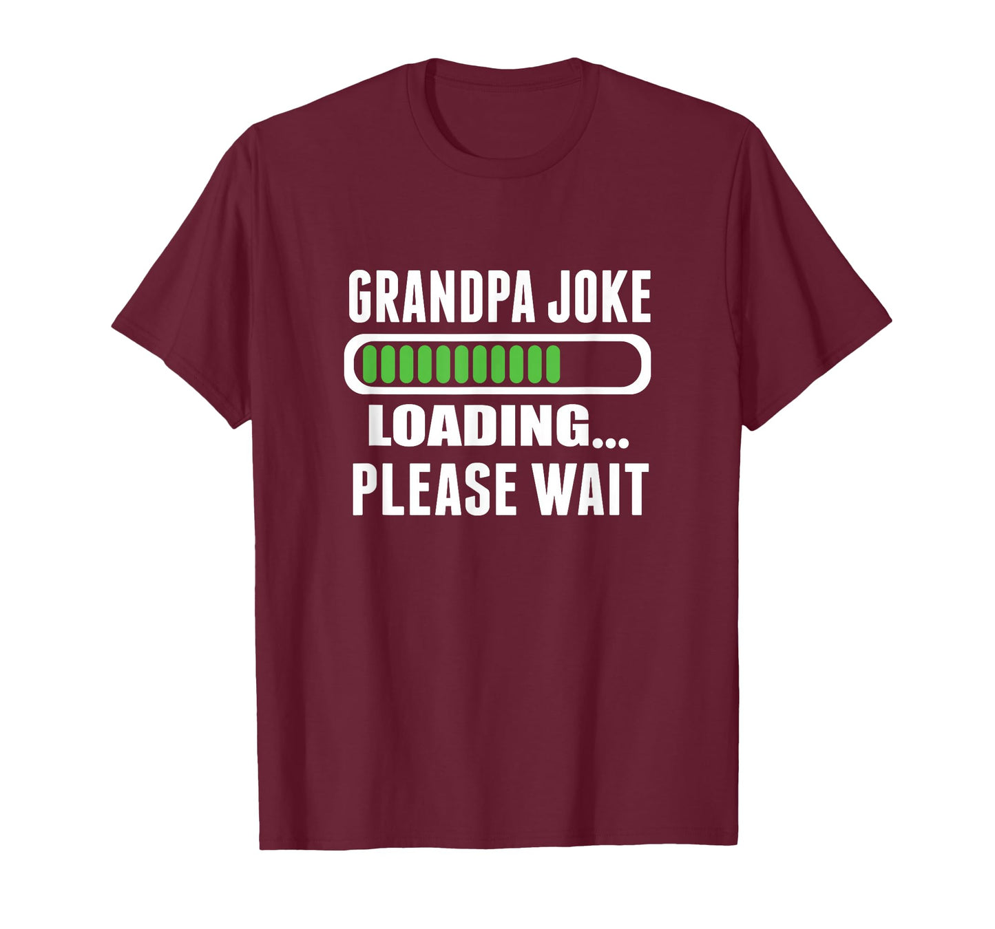 Grandpa Joke Loading Please Wait T-Shirt
