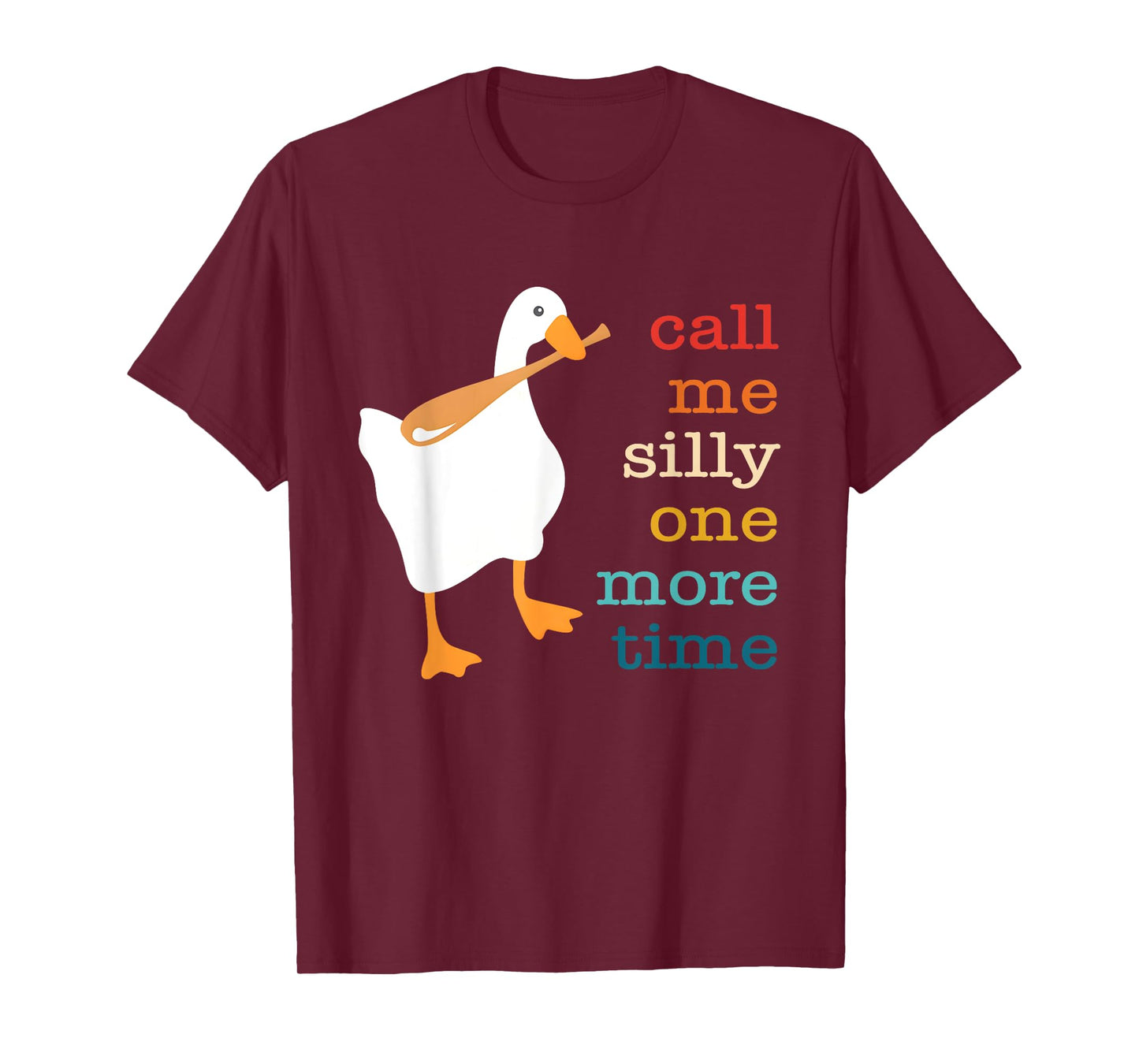 Call Me Silly One More Time T-Shirt