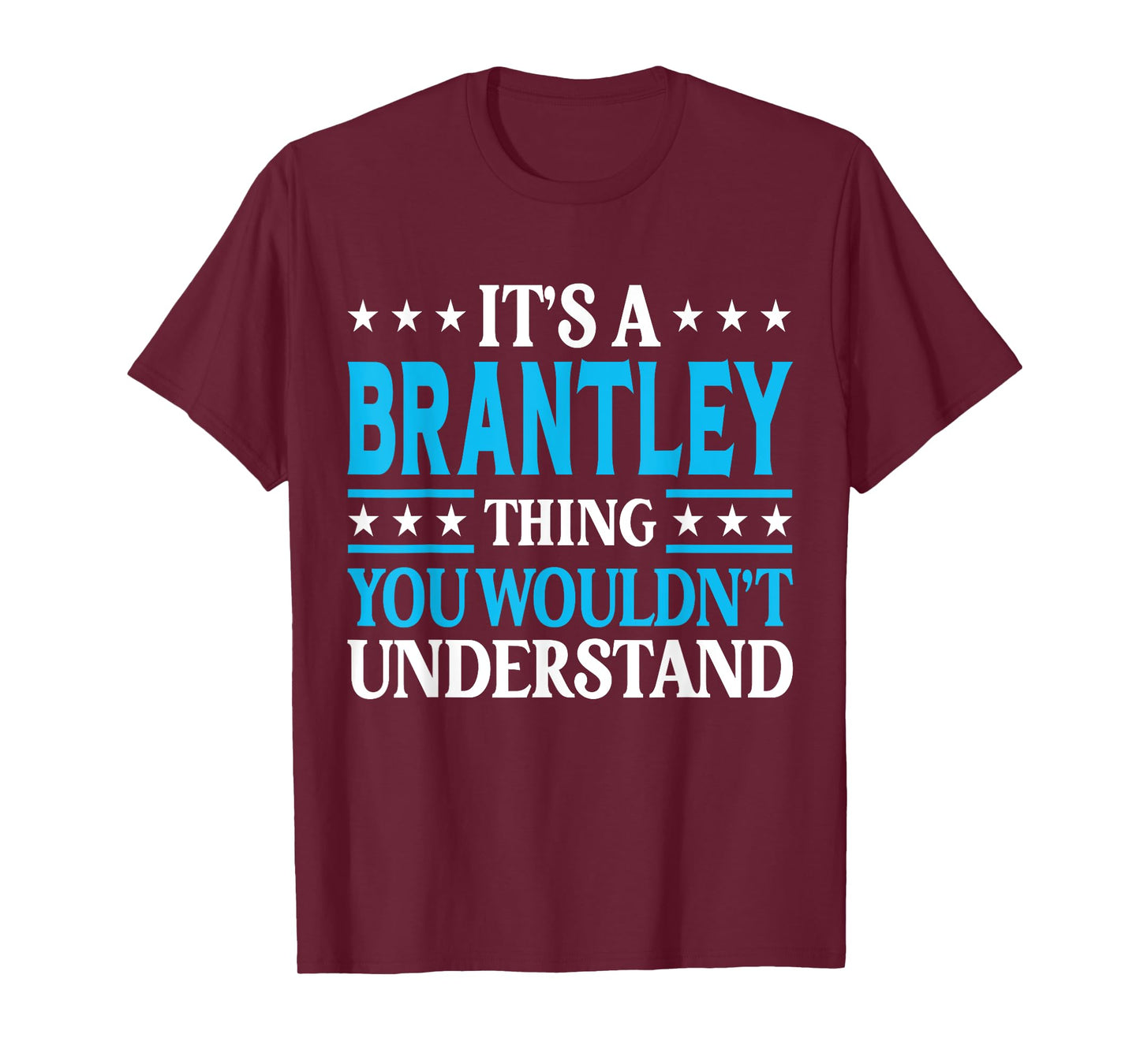 It's A Brantley Thing Surname Family Last Name Brantley T-Shirt